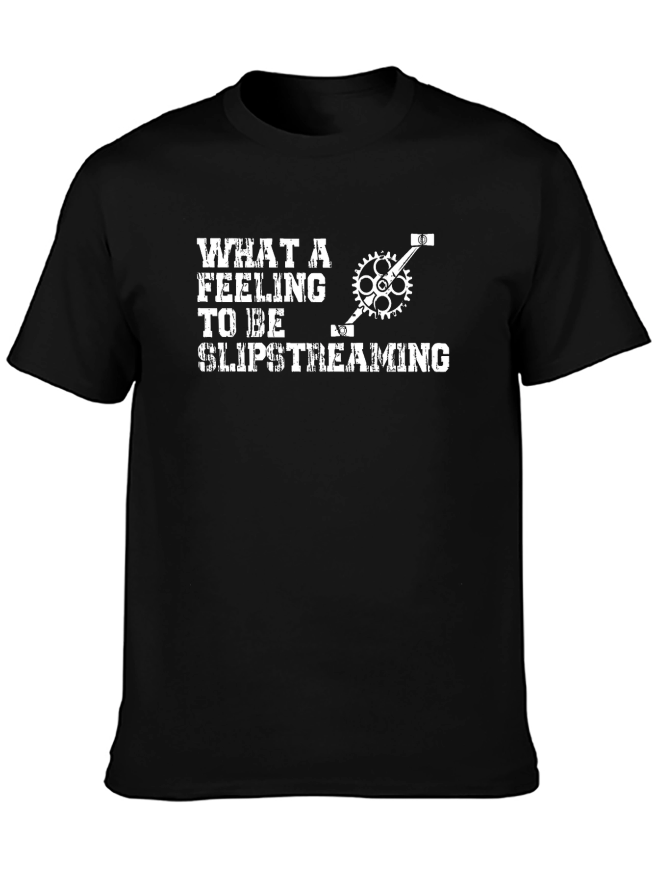 Slipstreaming T-Shirt - What A Feeling!