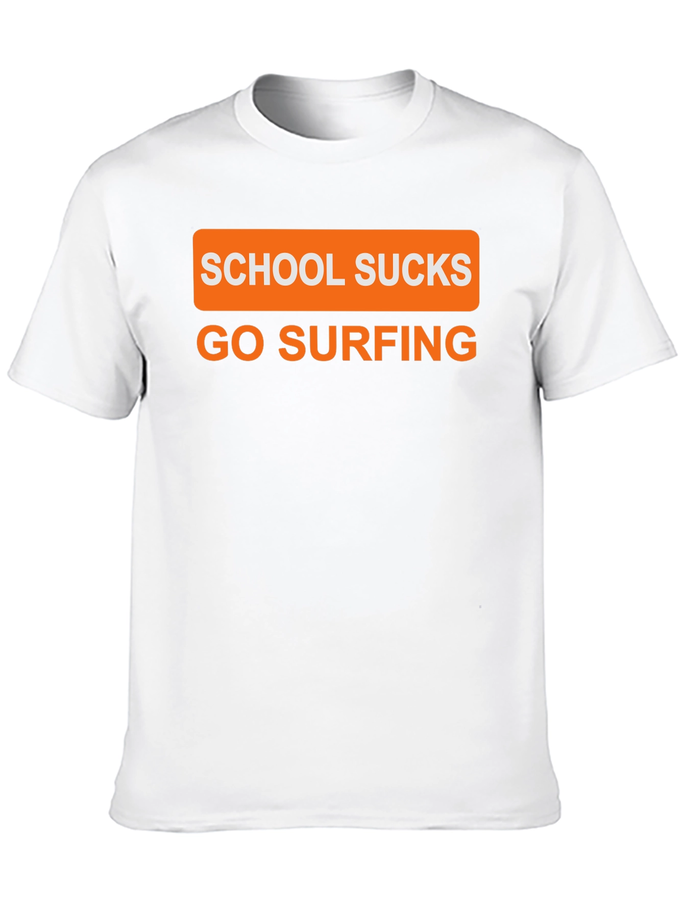 School Sucks Go Surfing T-Shirt