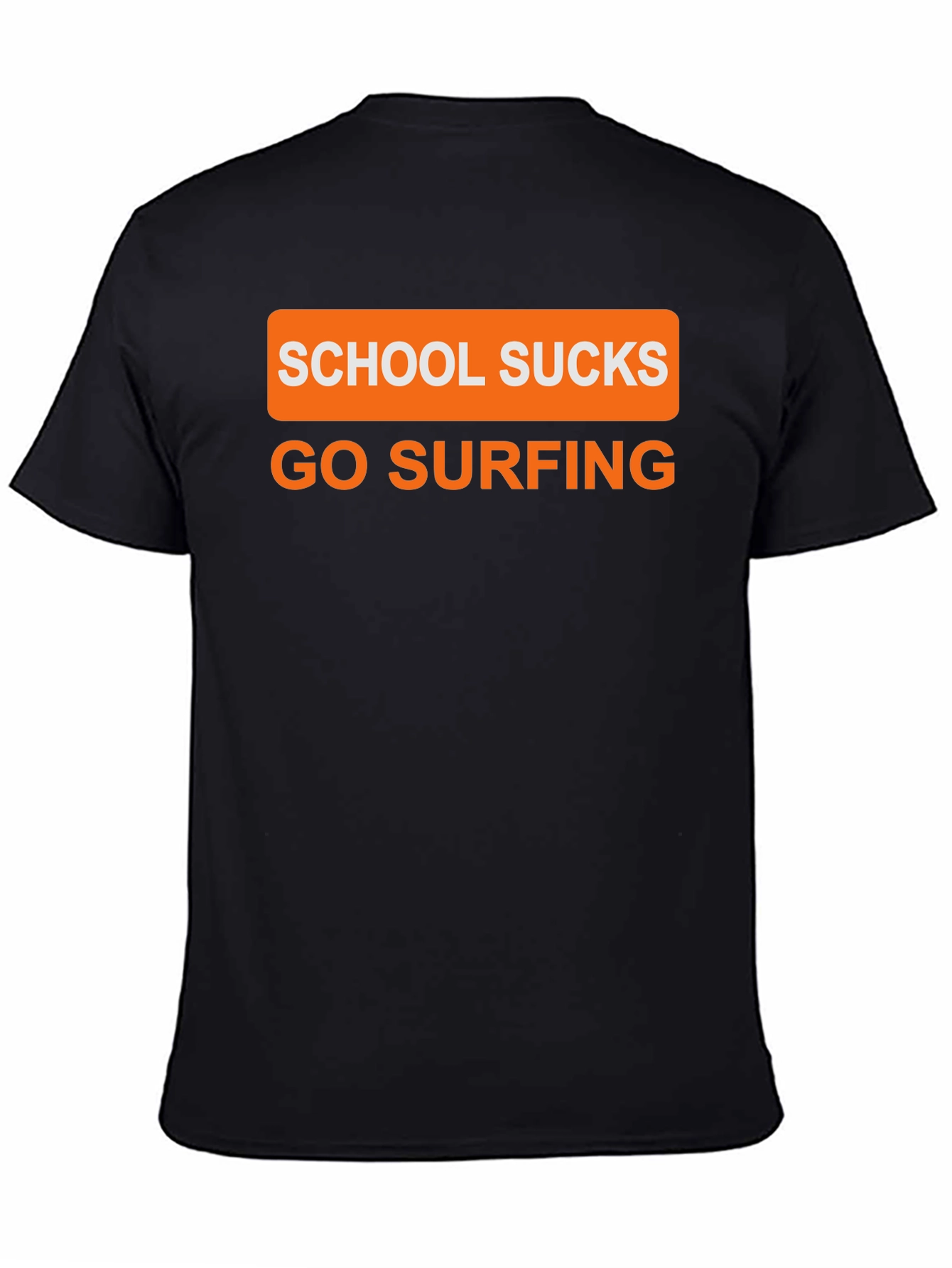 School Sucks Go Surfing T-Shirt