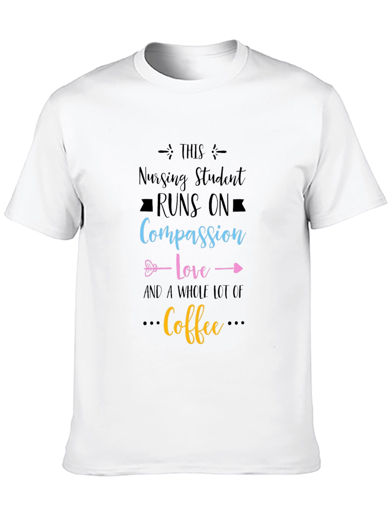 Nursing Student Compassion Love Coffee T-Shirt