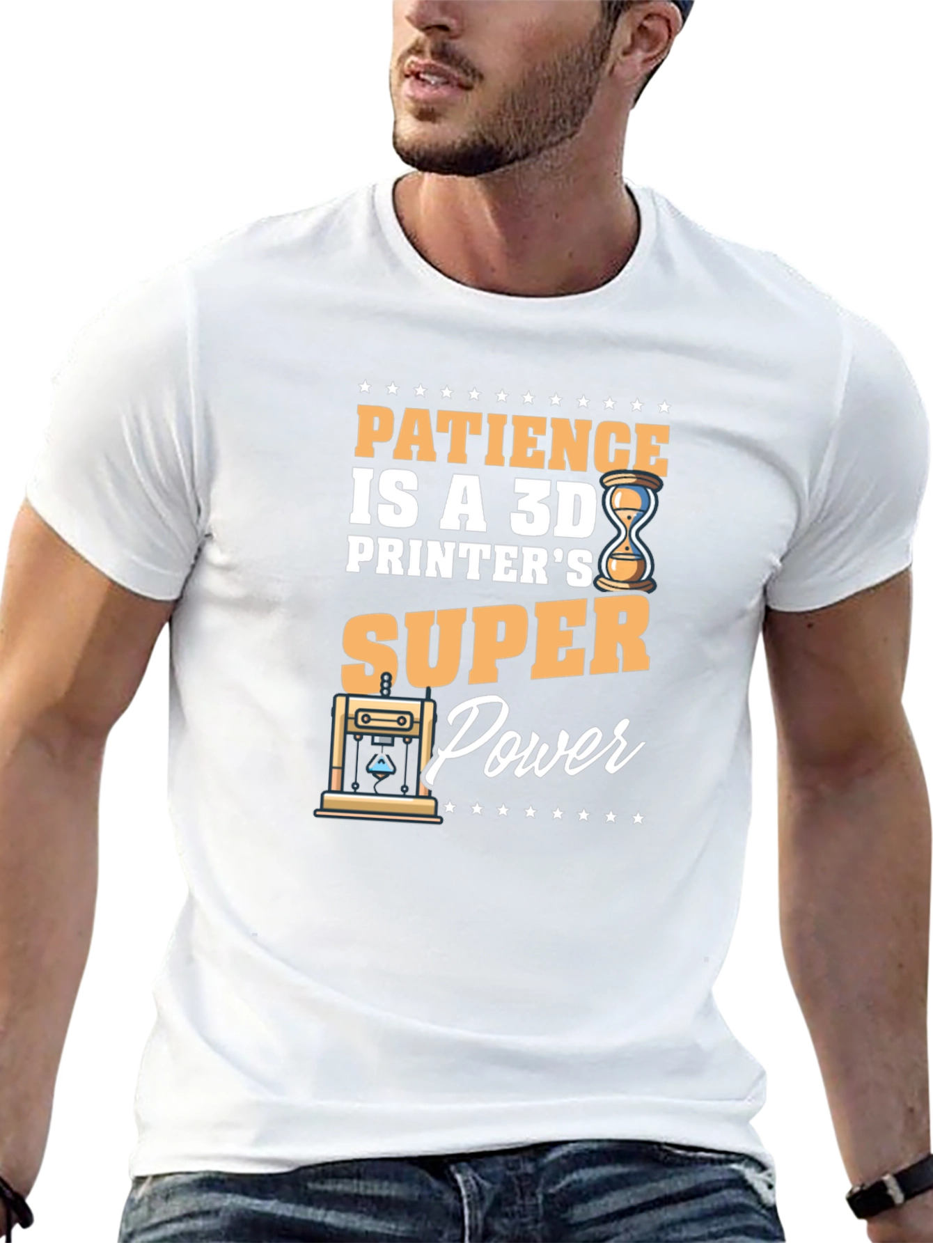 Patience is a 3D Printers Super Power T-Shirt