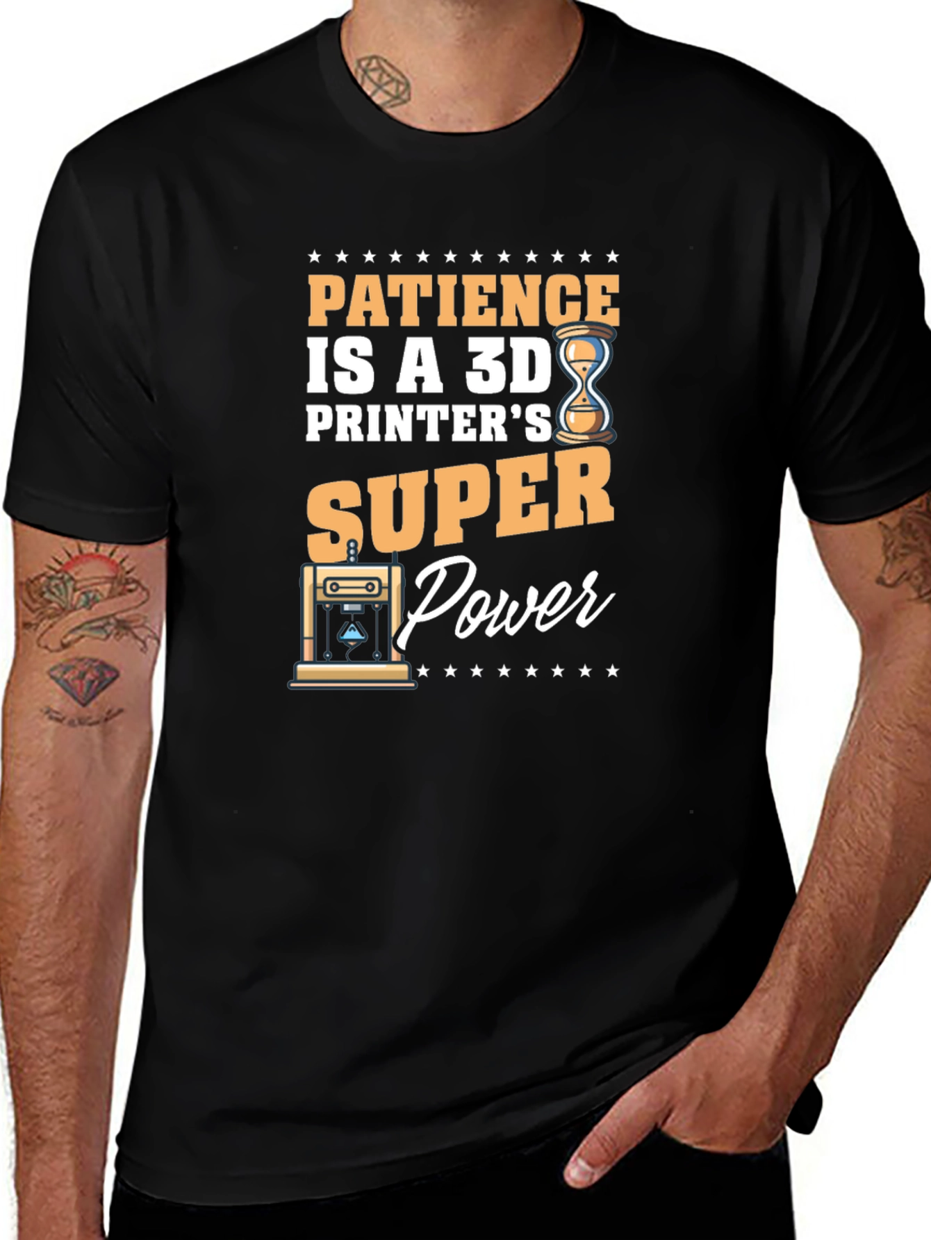 Patience is a 3D Printers Super Power T-Shirt