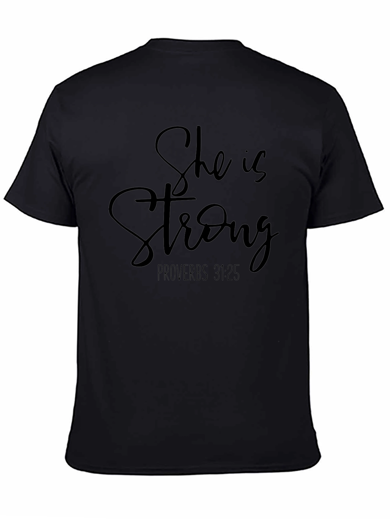 She is Strong T-Shirt Proverbs 31:25 Christian Tee
