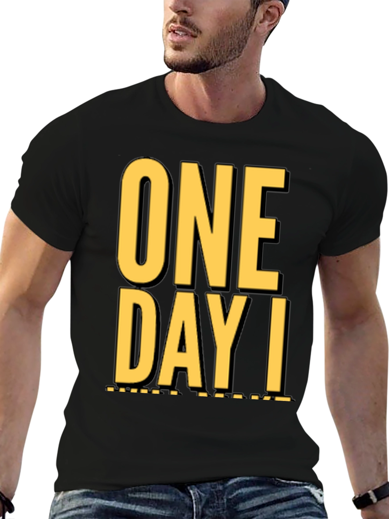 One Day I T-Shirt - Stylish Graphic Tee