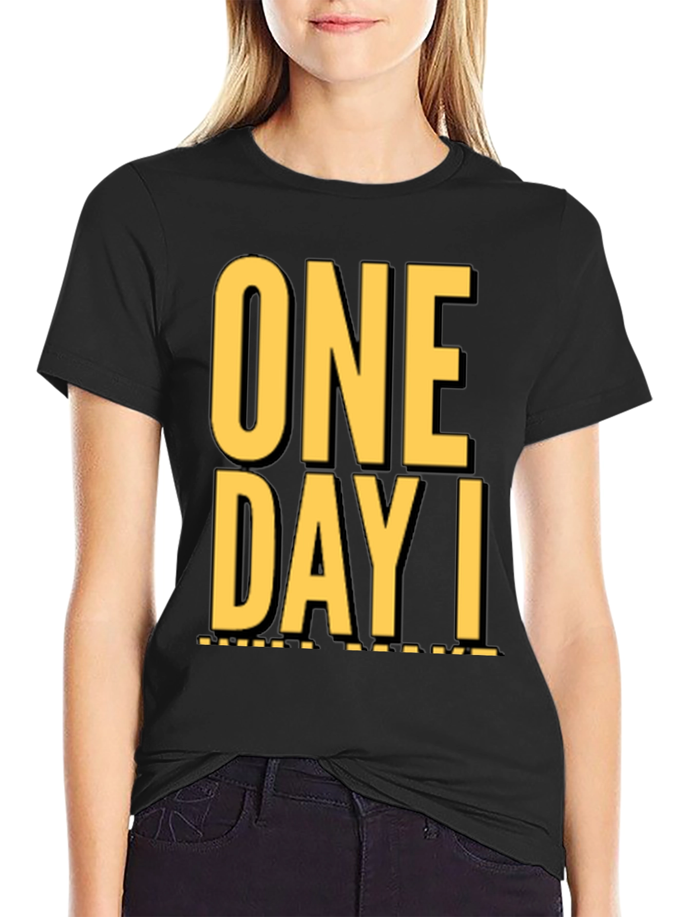 One Day I T-Shirt - Stylish Graphic Tee