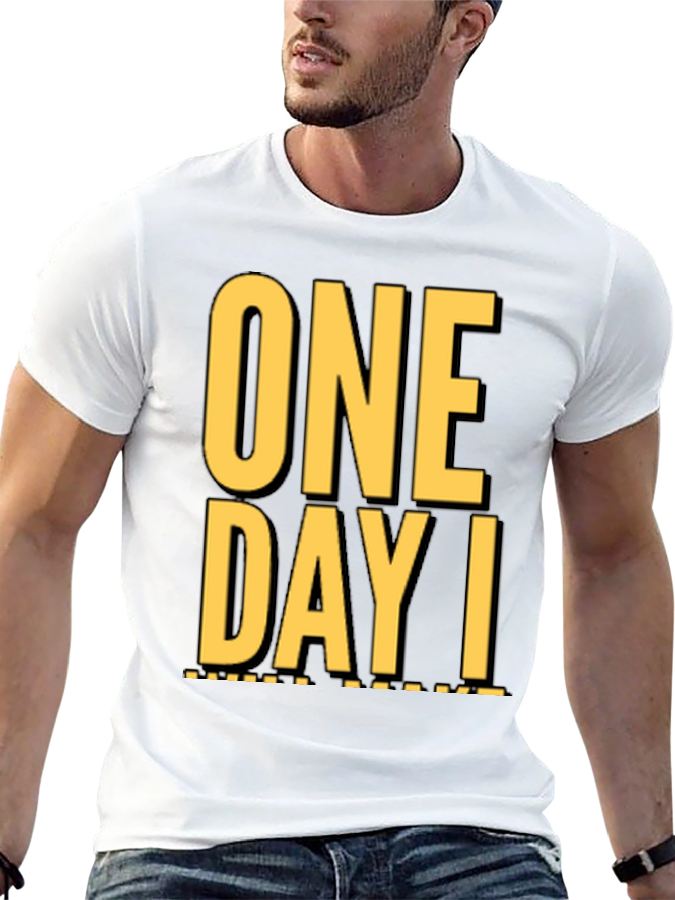 One Day I T-Shirt - Stylish Graphic Tee