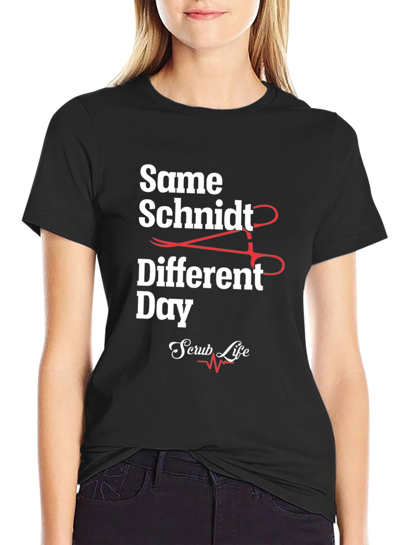 Same Schmidt Different Day Scrub Life T-Shirt