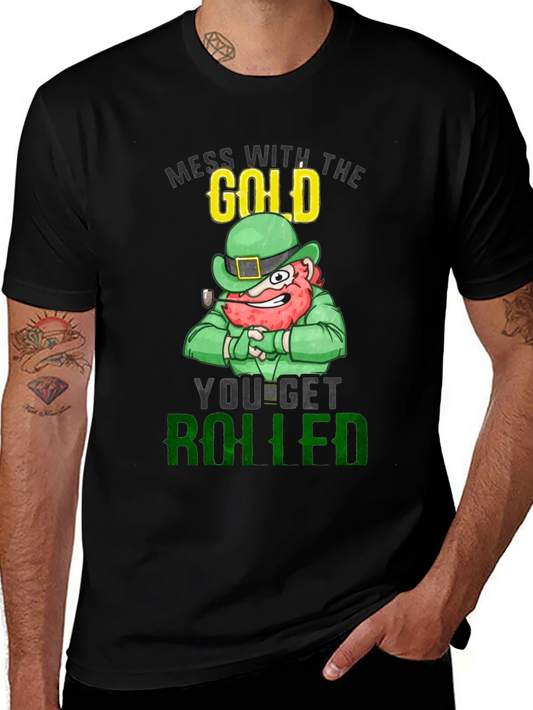 St. Patricks Day Leprechaun Mess With The Gold T-Shirt