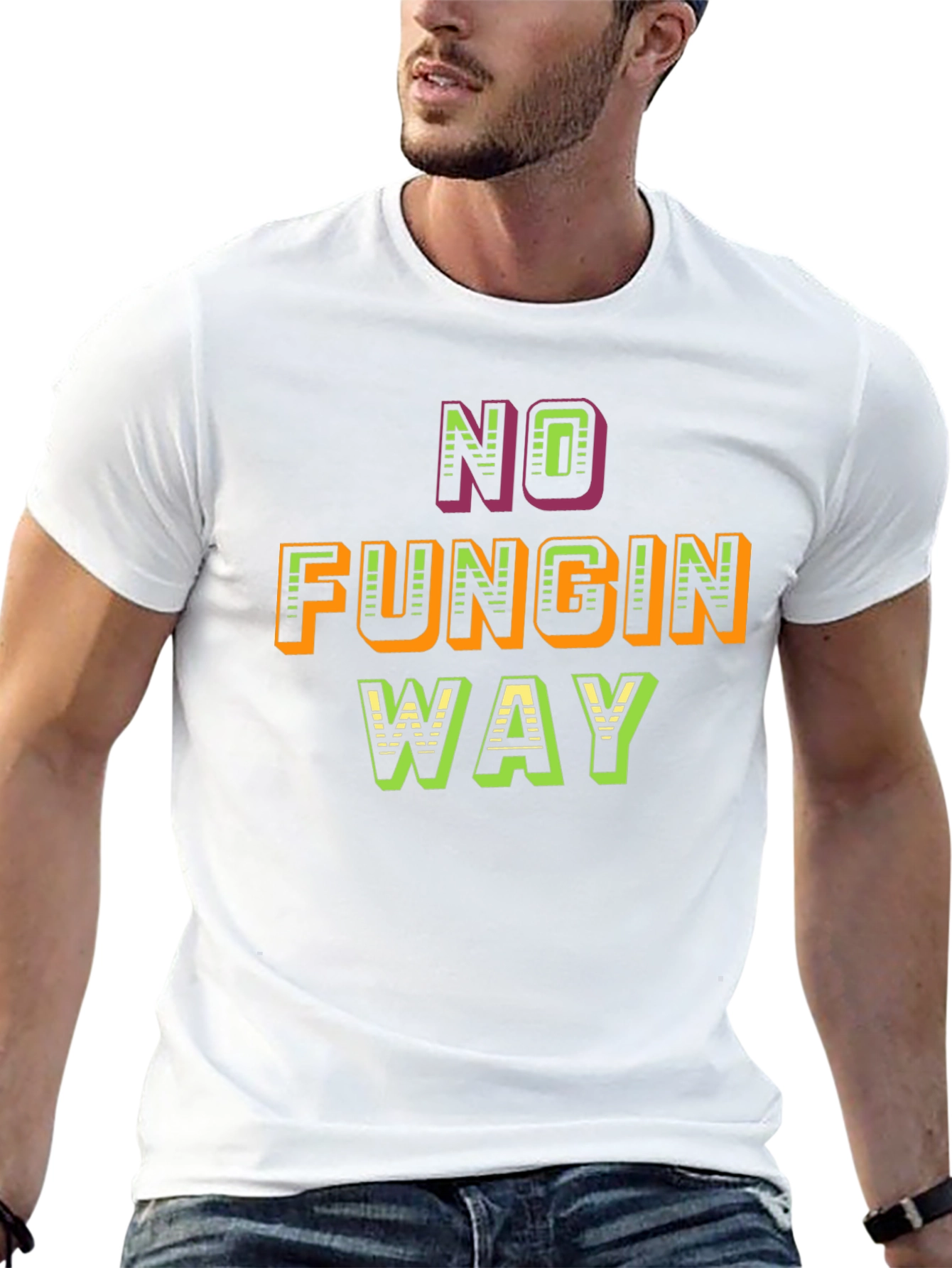 No Fungin Way Graphic T-Shirt
