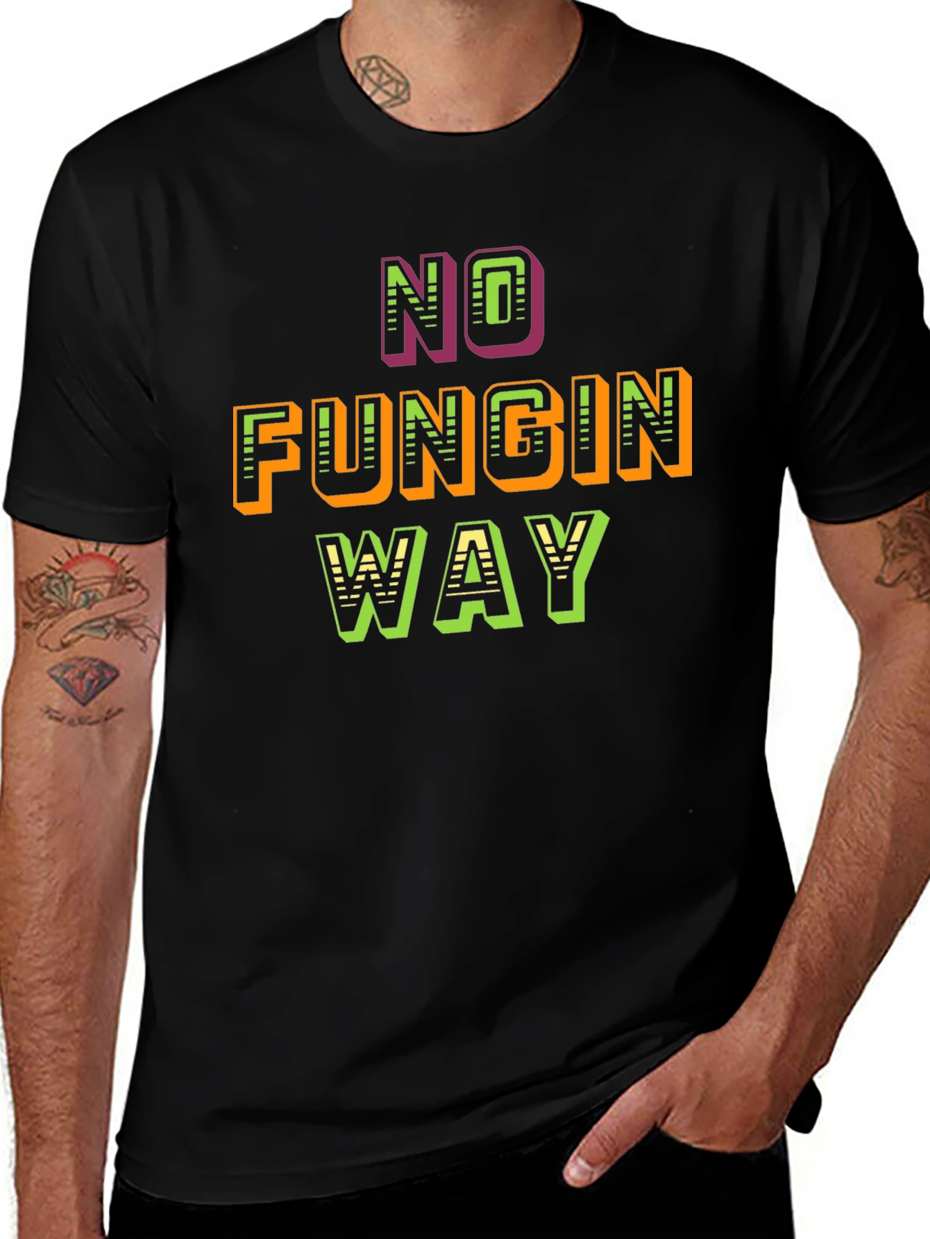 No Fungin Way Graphic T-Shirt