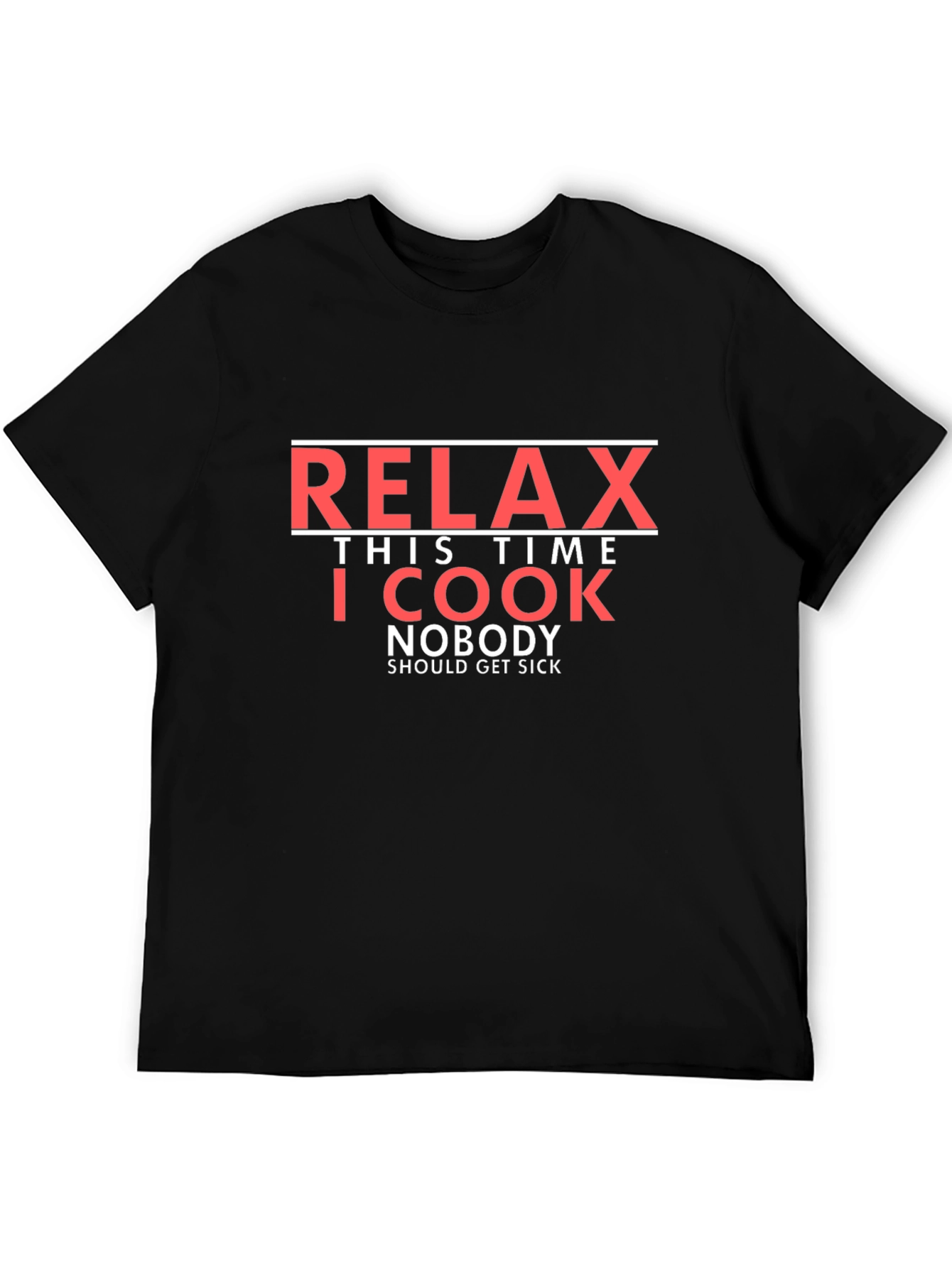 Relax I Cook Funny T-Shirt