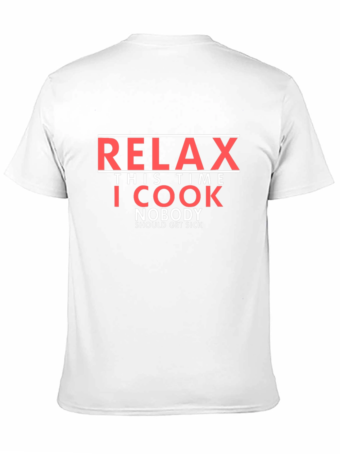 Relax I Cook Funny T-Shirt