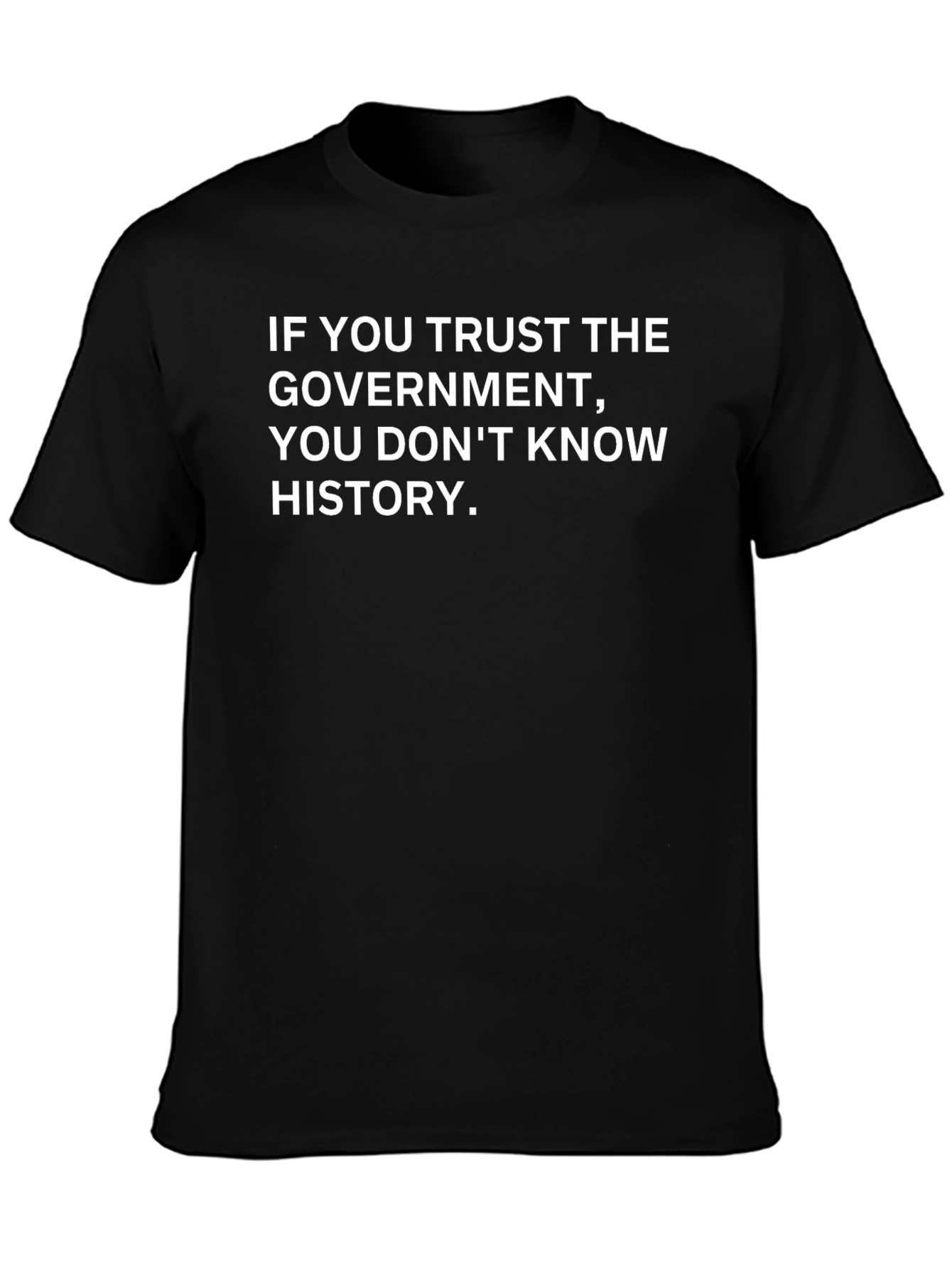 Trust No Government T-Shirt - Political Statement Tee