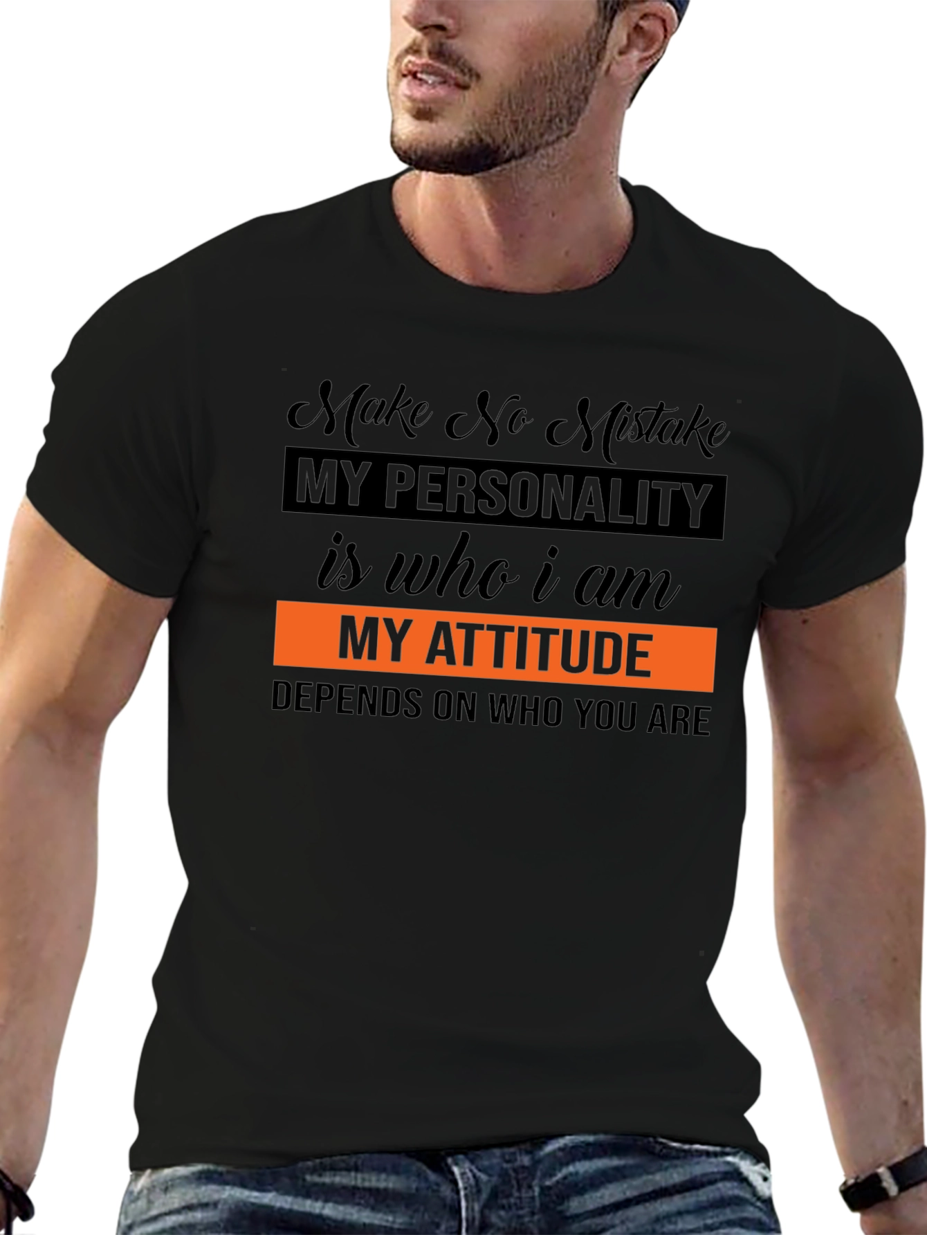 Statement T-Shirt: My Attitude Depends on You