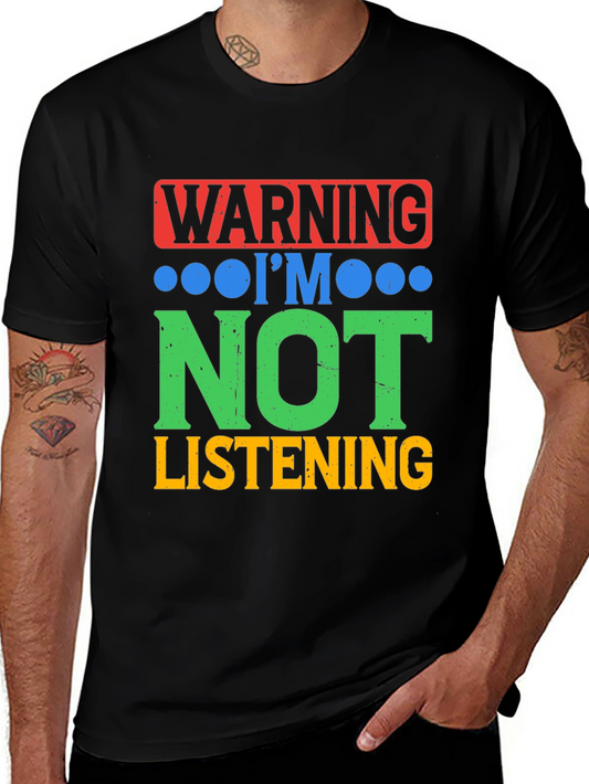 Warning Im Not Listening T-Shirt
