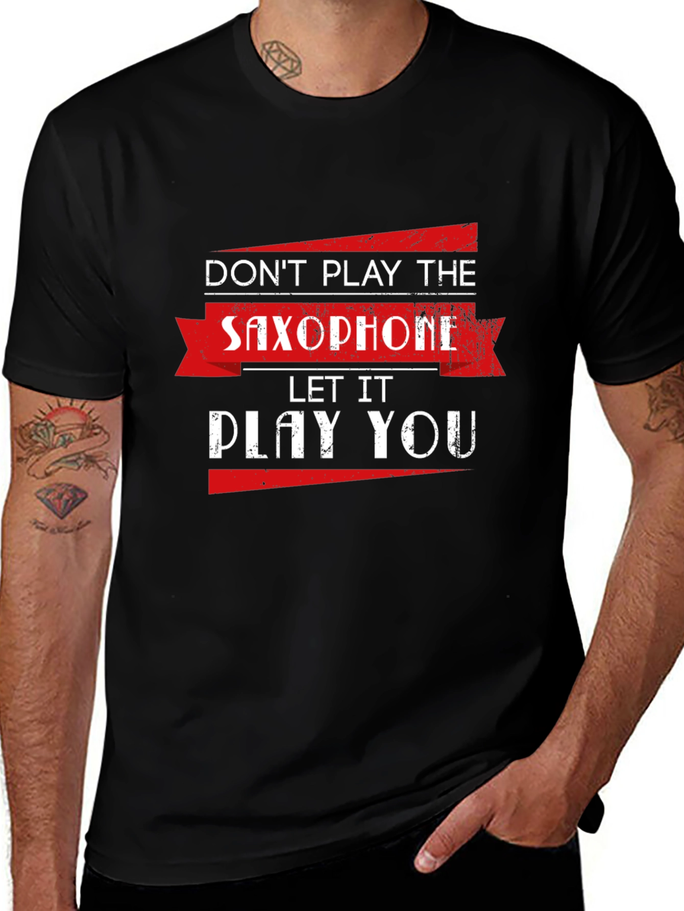 Saxophone T-Shirt: Dont Play It Let It Play You!