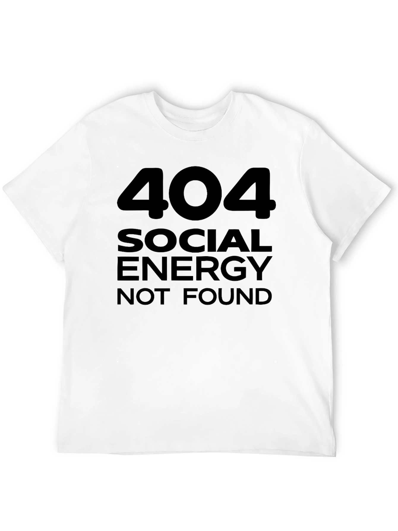 404 Social Energy Not Found Funny T-Shirt
