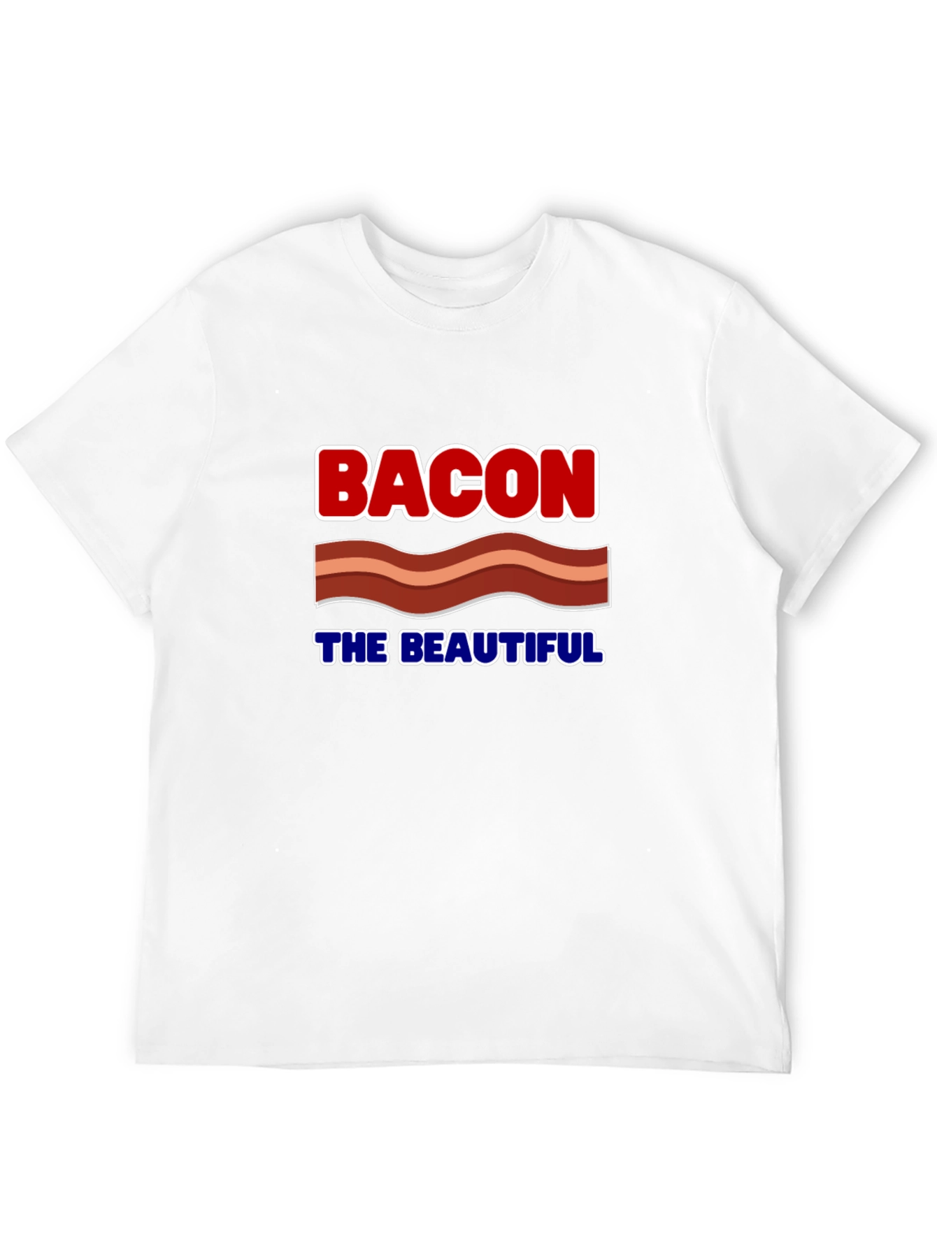 Bacon The Beautiful T-Shirt - Novelty Graphic Tee