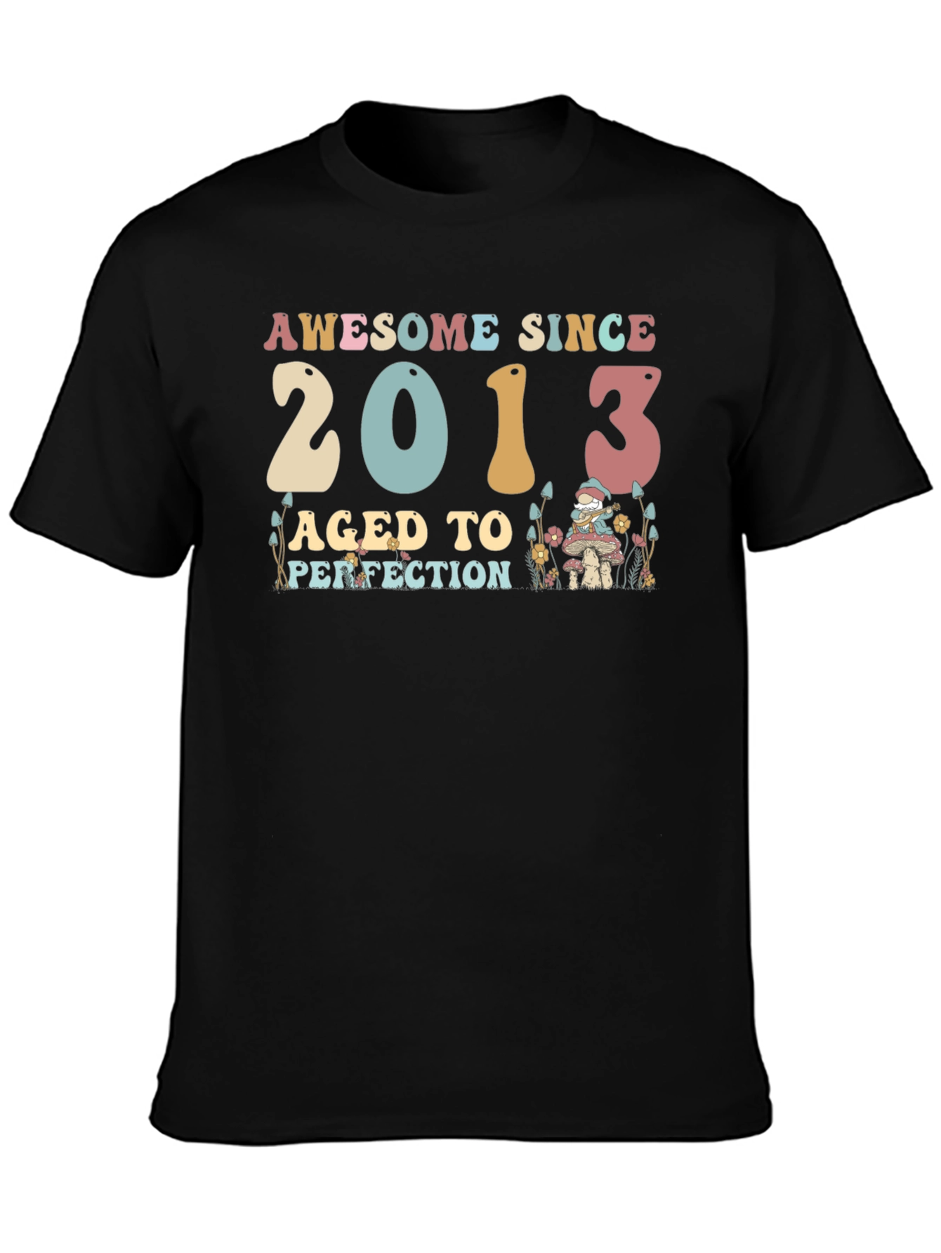 Awesome Since 2013 Aged To Perfection T-Shirt
