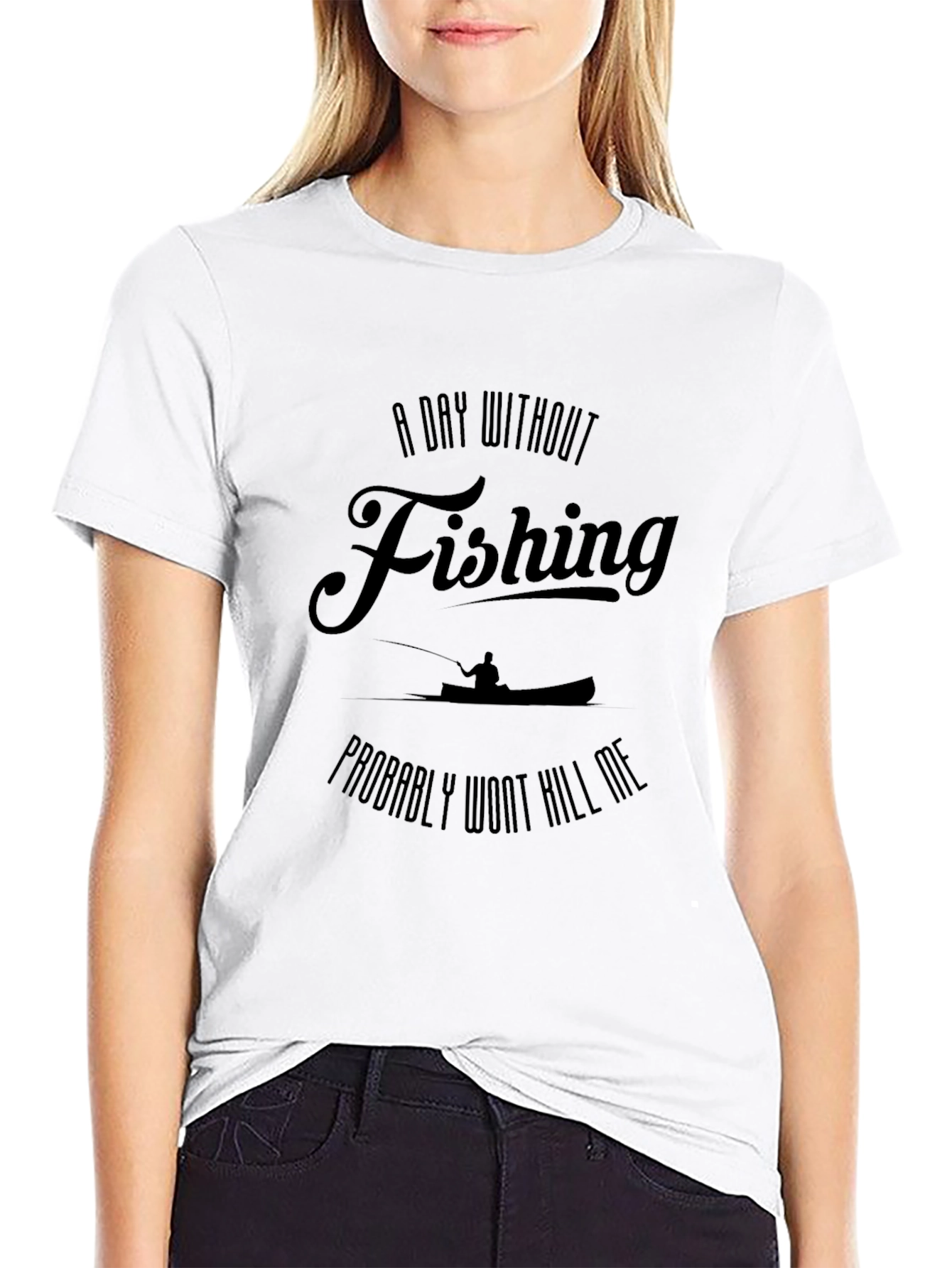 A Day Without Fishing T-Shirt