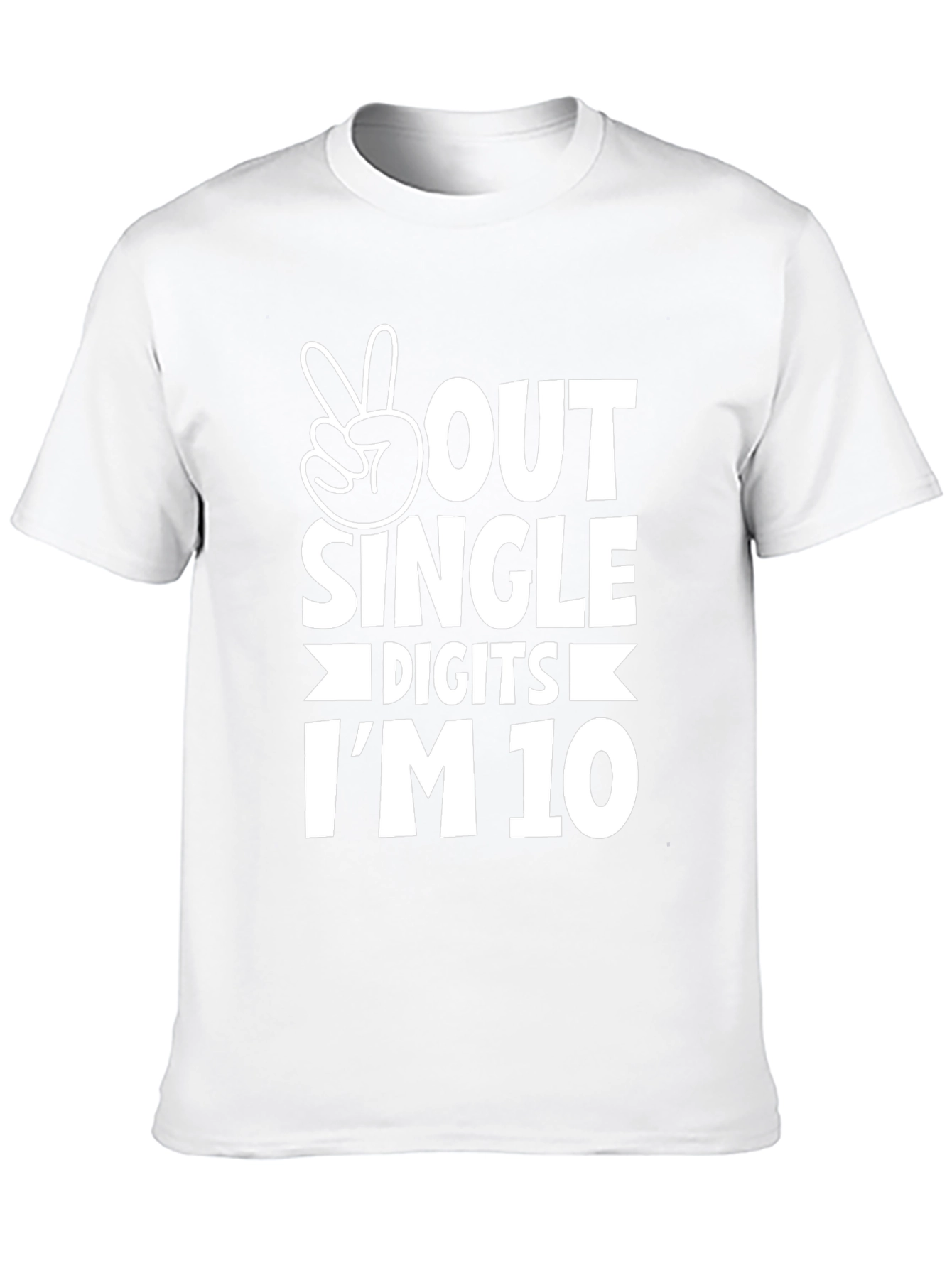 Peace Out Single Digits Im 10 T-Shirt