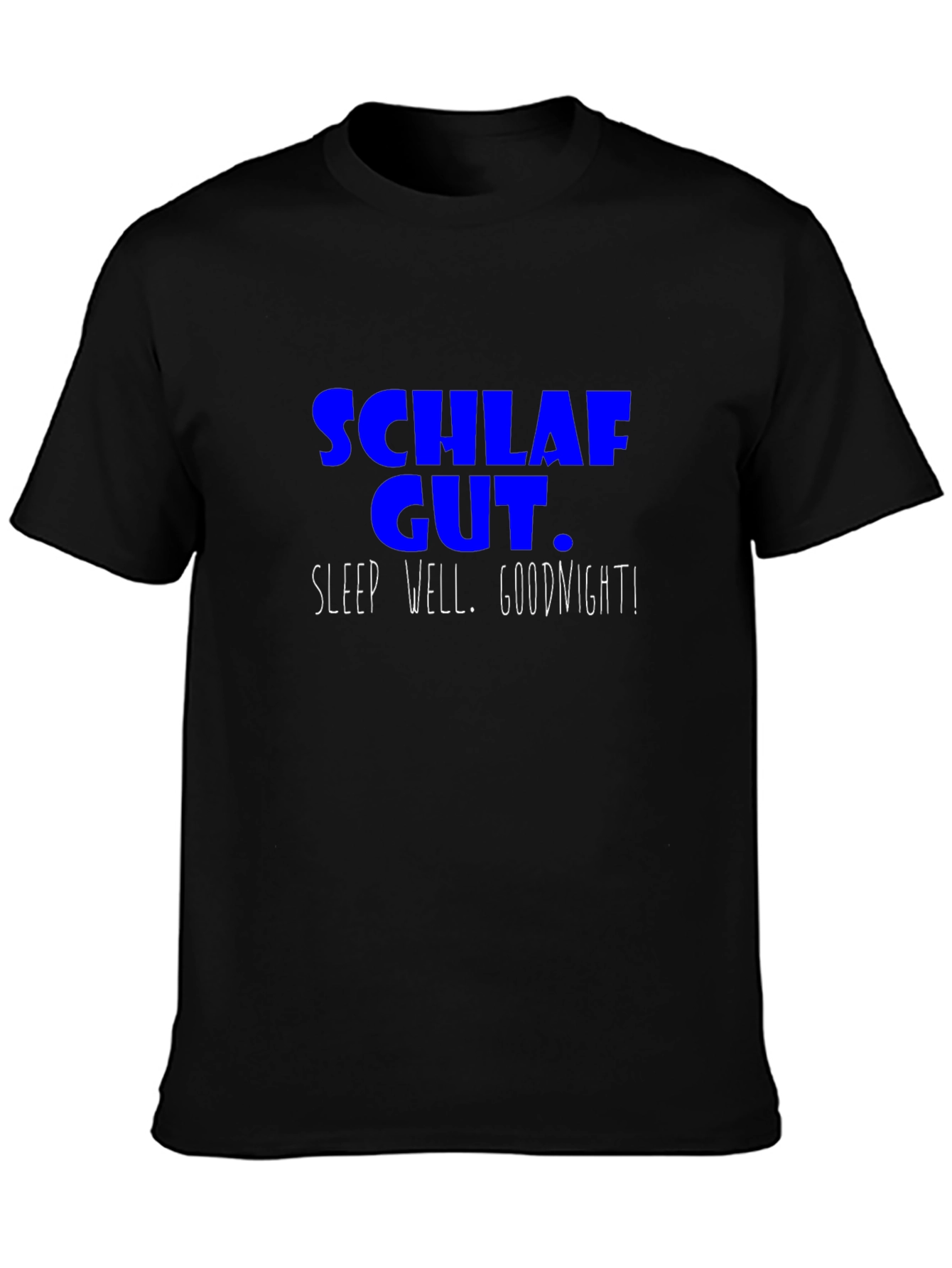 Schlaf Gut T-Shirt - Sleep Well Goodnight Tee