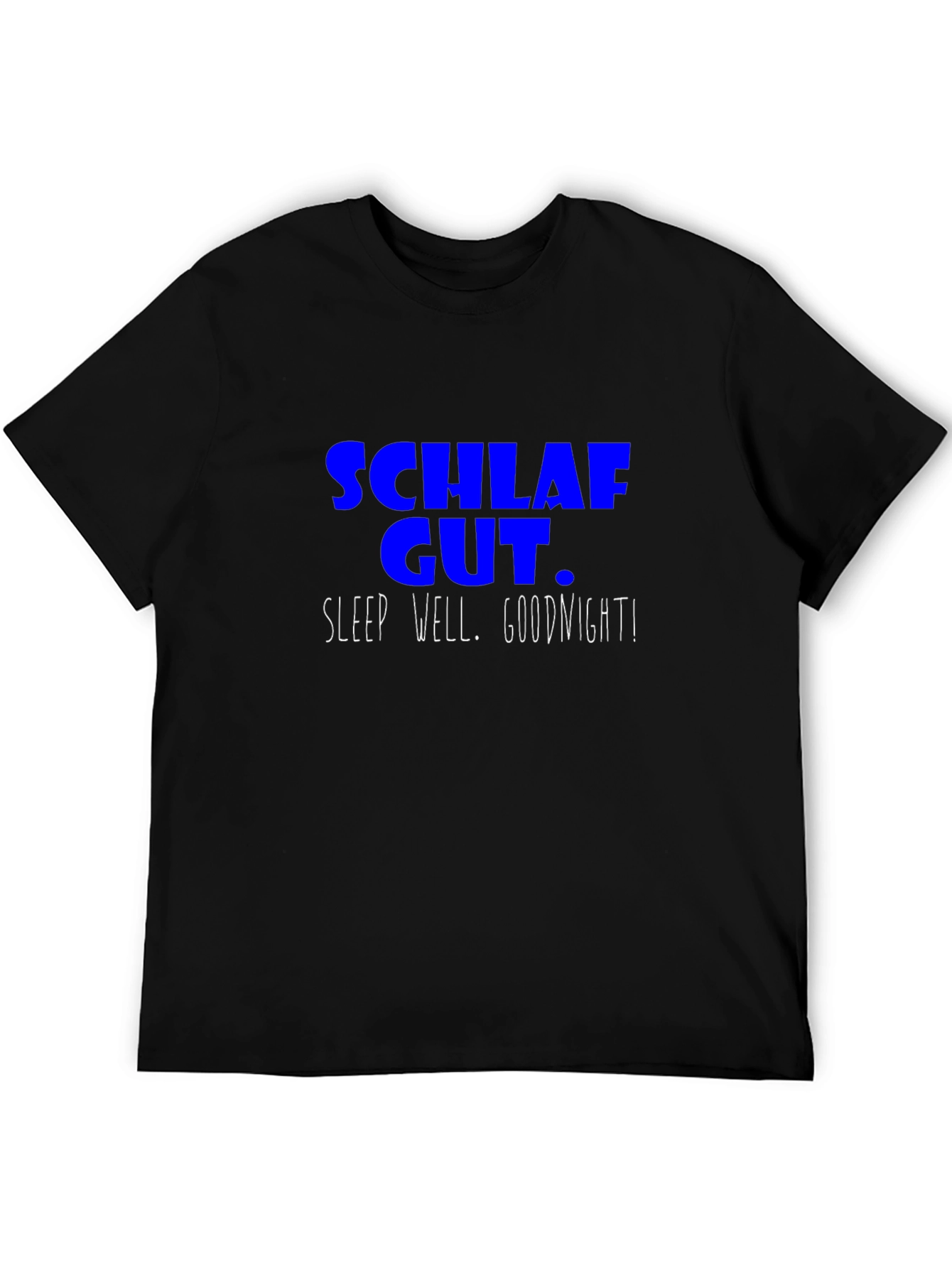 Schlaf Gut T-Shirt - Sleep Well Goodnight Tee
