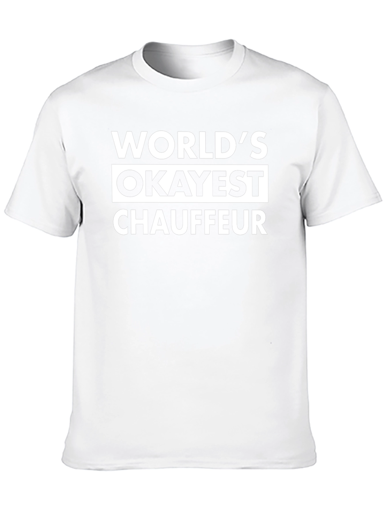 Worlds Okayest Chauffeur Black T-Shirt