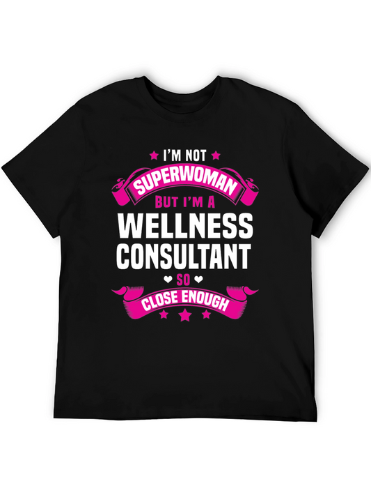 Wellness Consultant T-Shirt - Superwoman Funny Tee