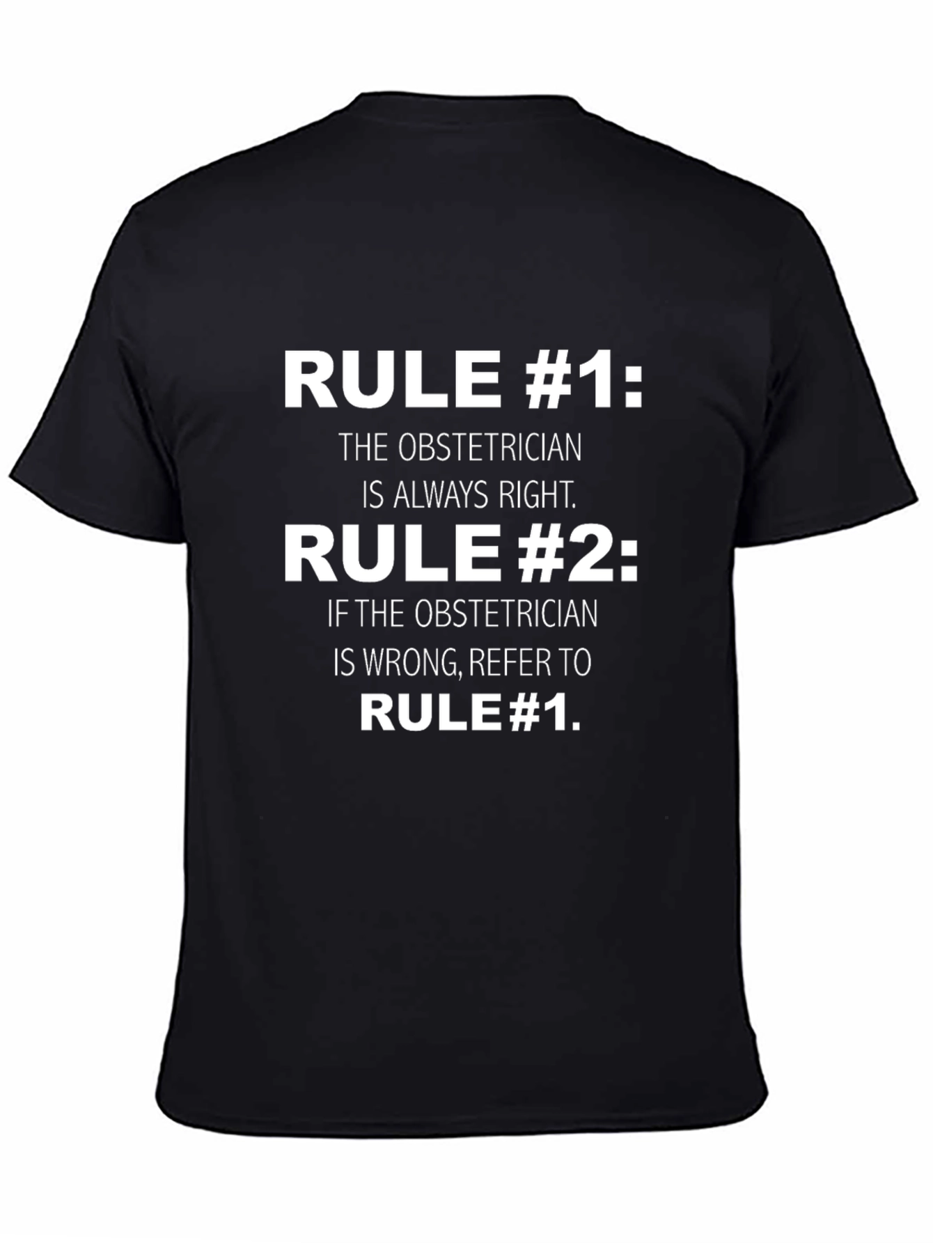 Obstetrician Rule T-Shirt - Funny Doctor Gift