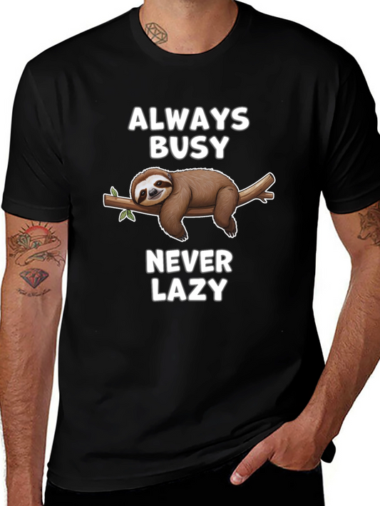 Always Busy Never Lazy Sloth Graphic T-Shirt