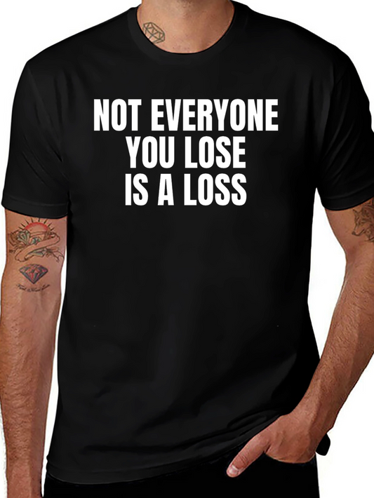 Not Everyone You Lose T-Shirt