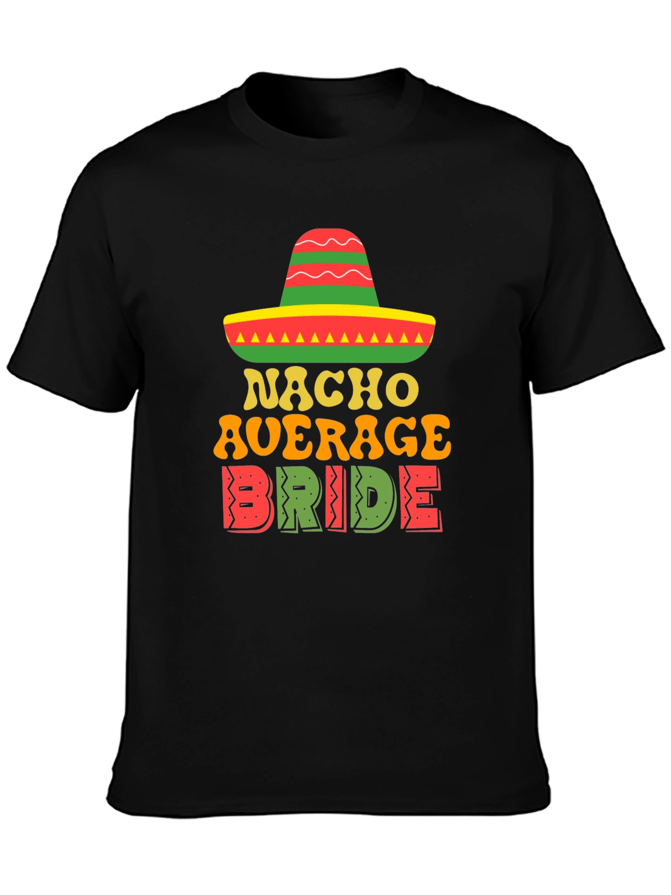 Nacho Average Bride T-Shirt - Festive Wedding Tee