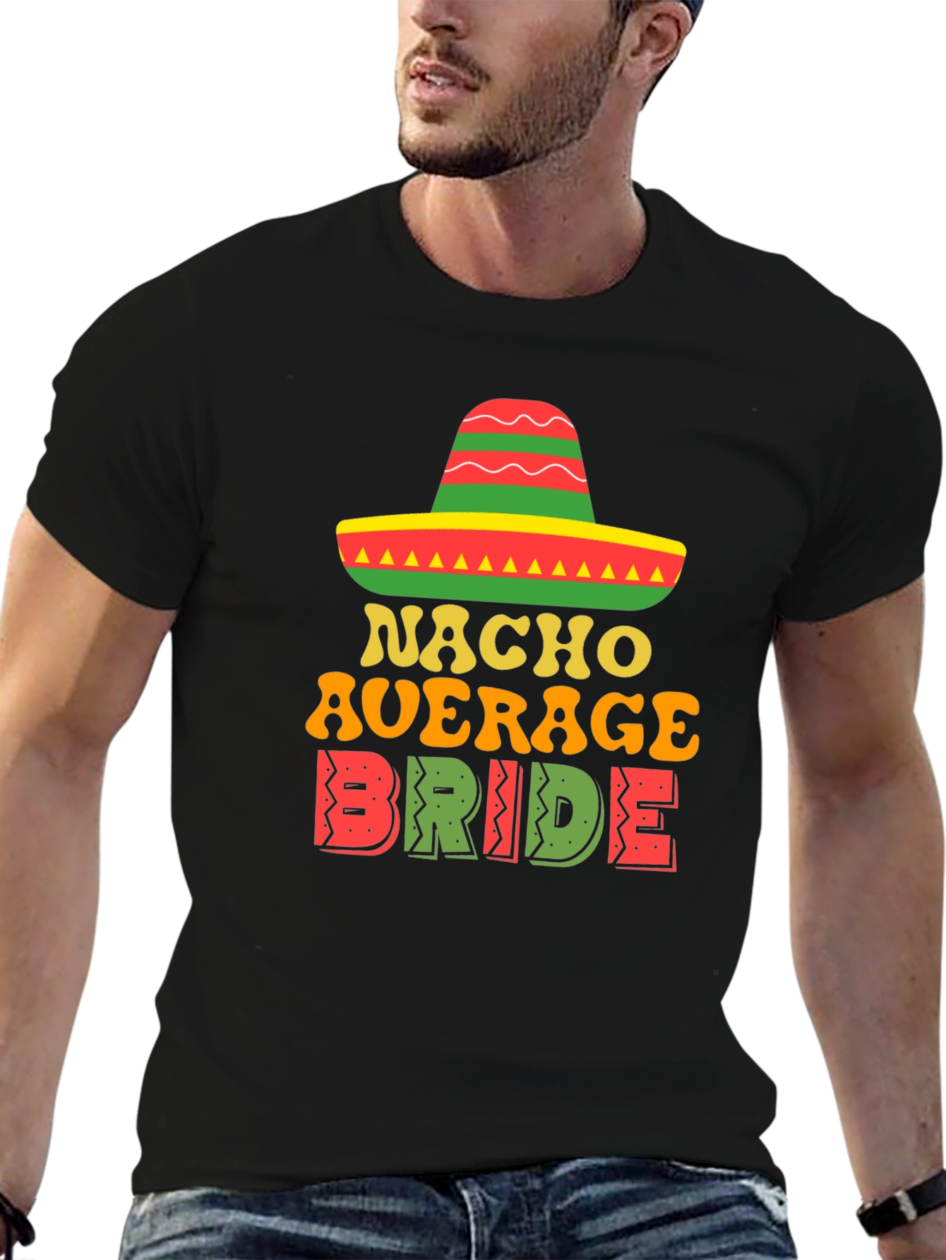Nacho Average Bride T-Shirt - Festive Wedding Tee