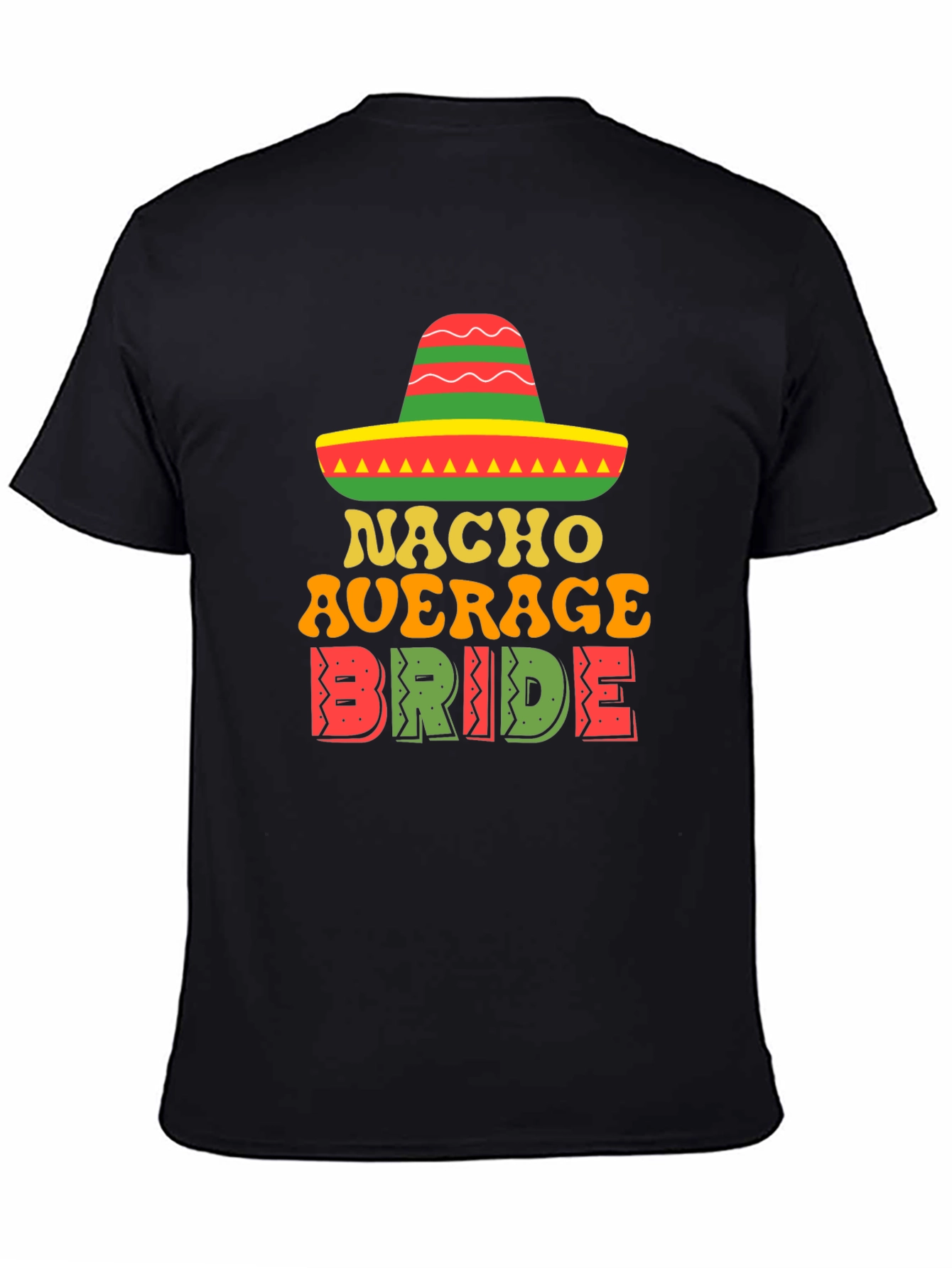Nacho Average Bride T-Shirt - Festive Wedding Tee