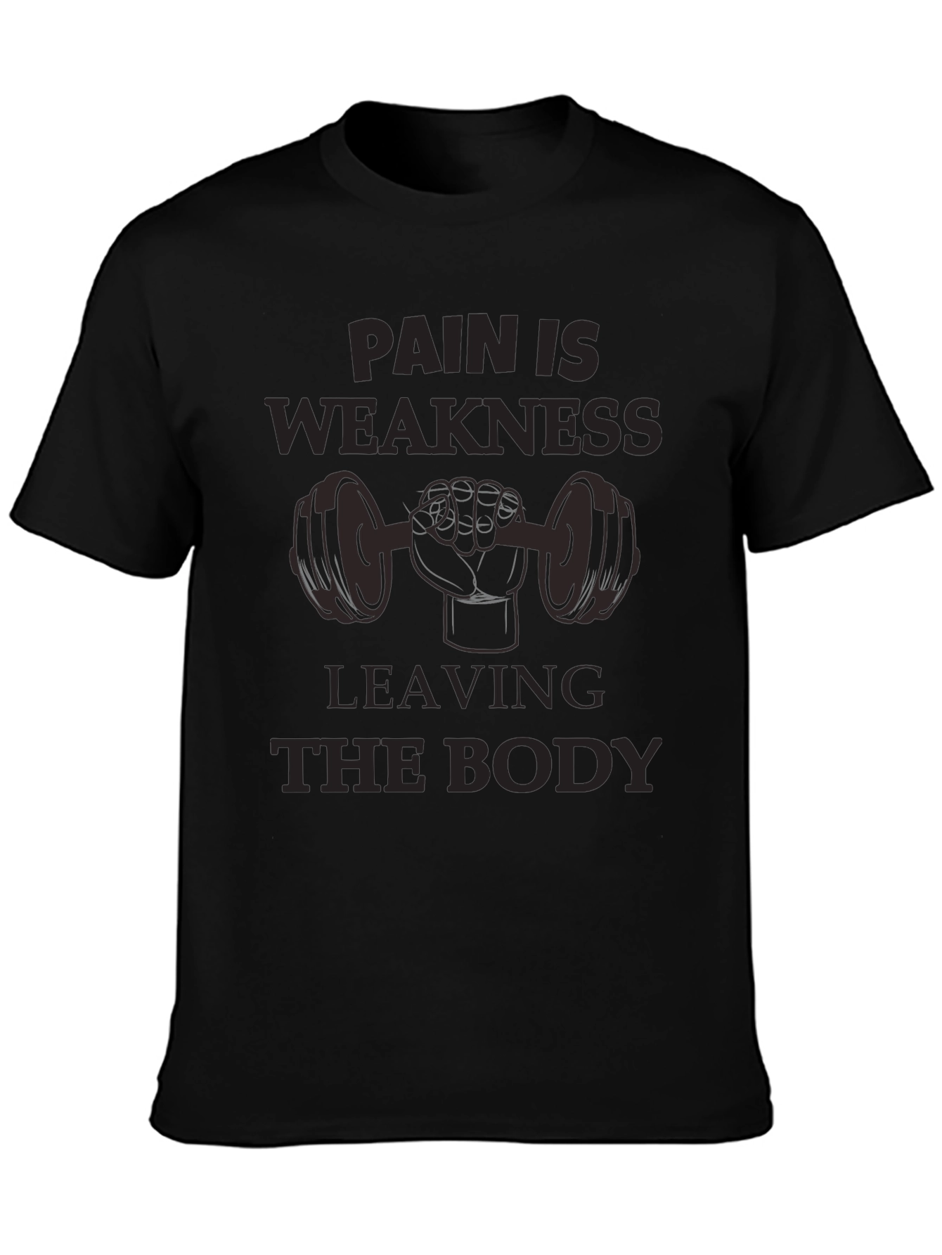 Pain Is Weakness Leaving The Body Graphic Tee