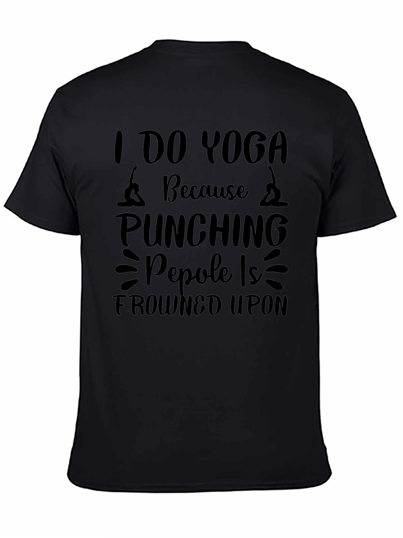 Yoga T-Shirt - Punching People is Frowned Upon