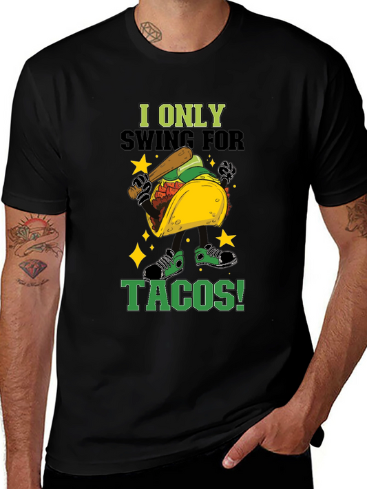 Taco Baseball Graphic T-Shirt - I Only Swing For Tacos!