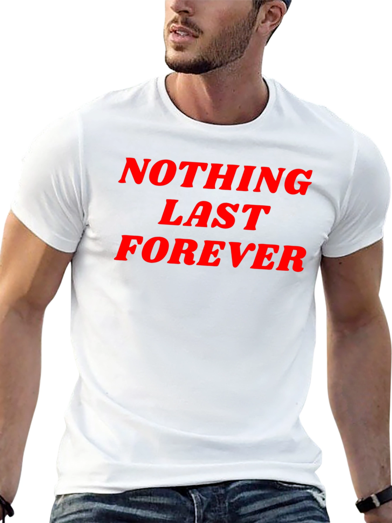 Nothing Lasts Forever Graphic Tee