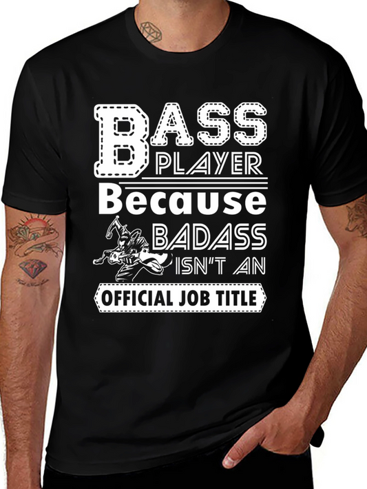 Bass Player Badass Job Title Graphic Tee