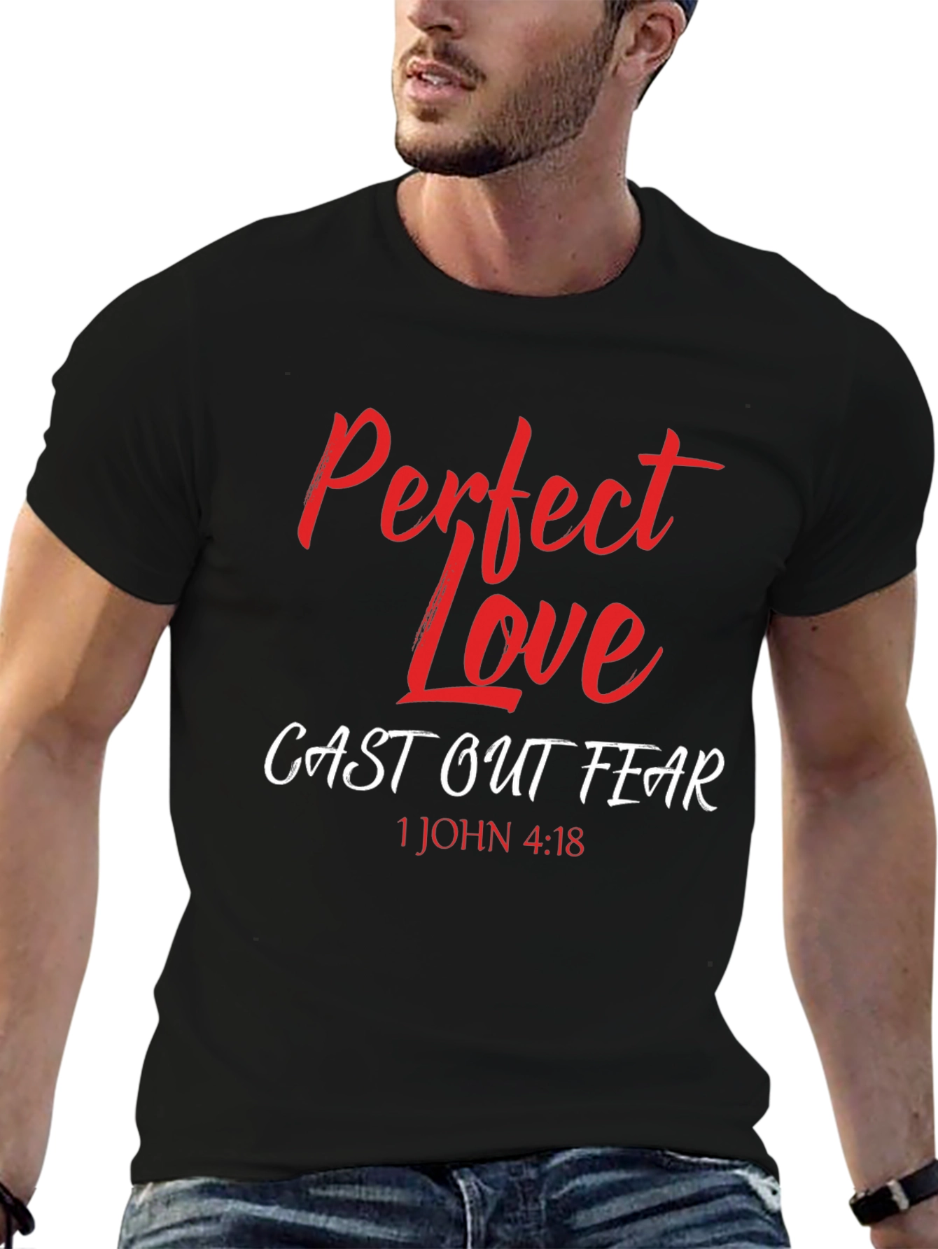 Perfect Love Casts Out Fear Graphic Tee