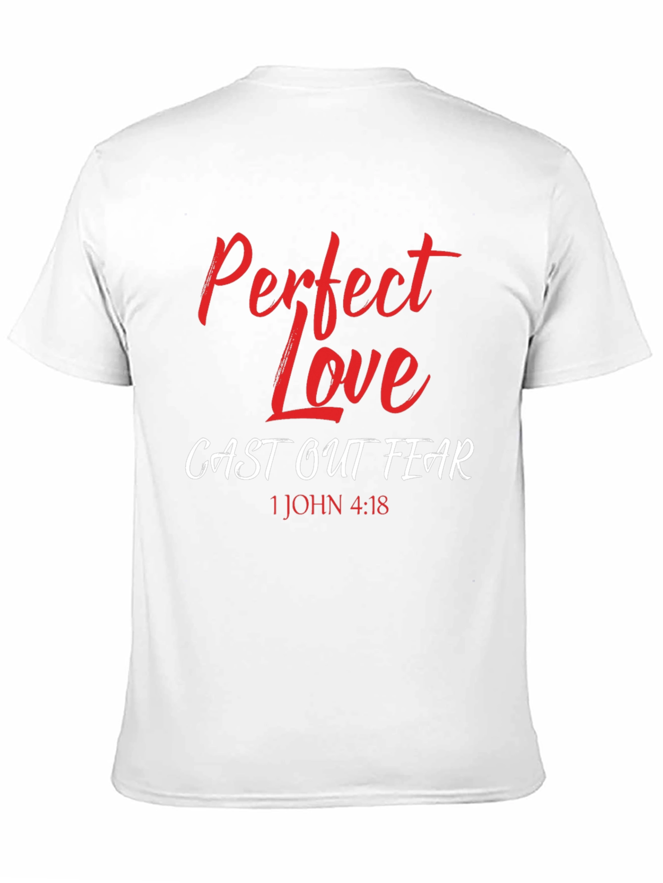 Perfect Love Casts Out Fear Graphic Tee