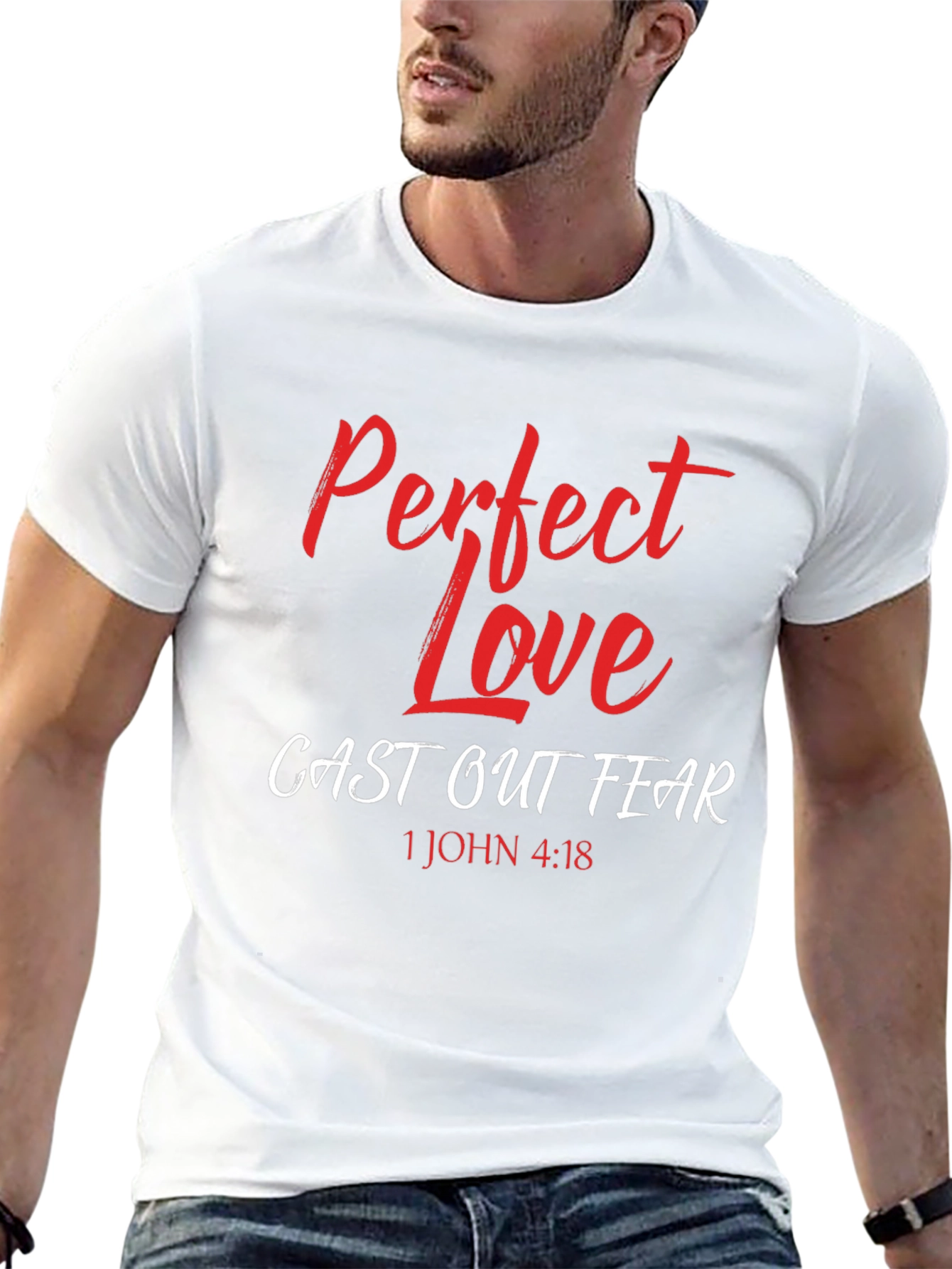Perfect Love Casts Out Fear Graphic Tee