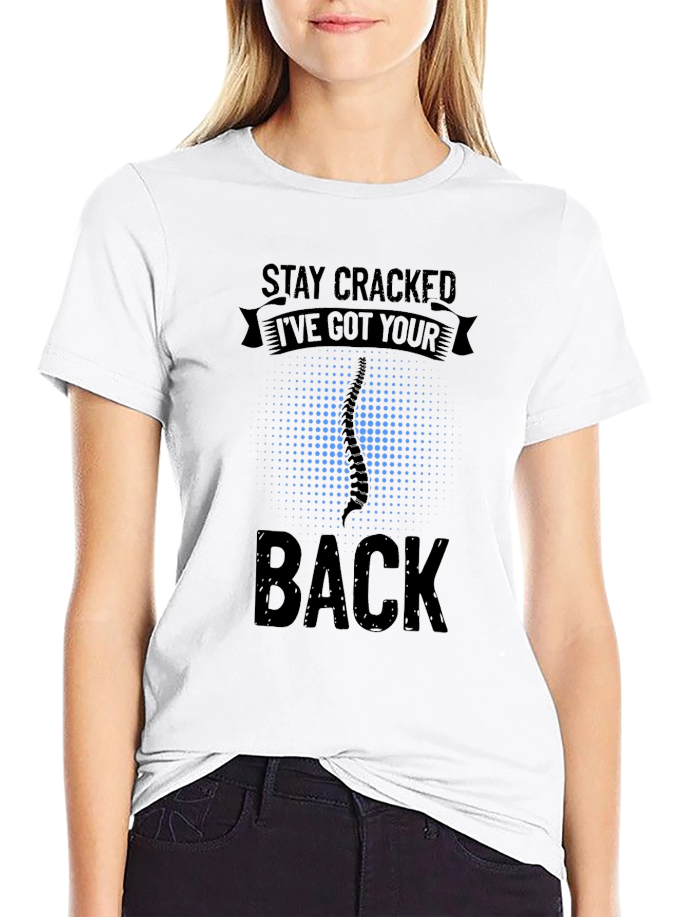 Stay Cracked Ive Got Your Back T-Shirt