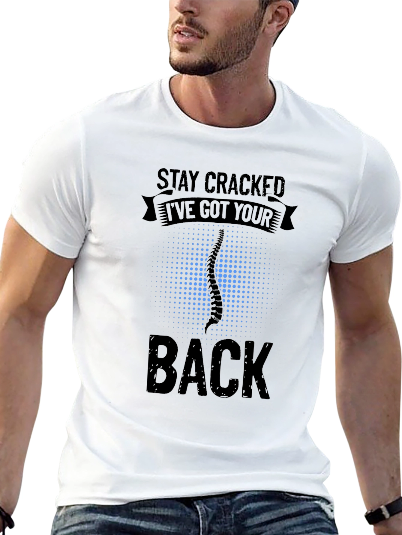 Stay Cracked Ive Got Your Back T-Shirt