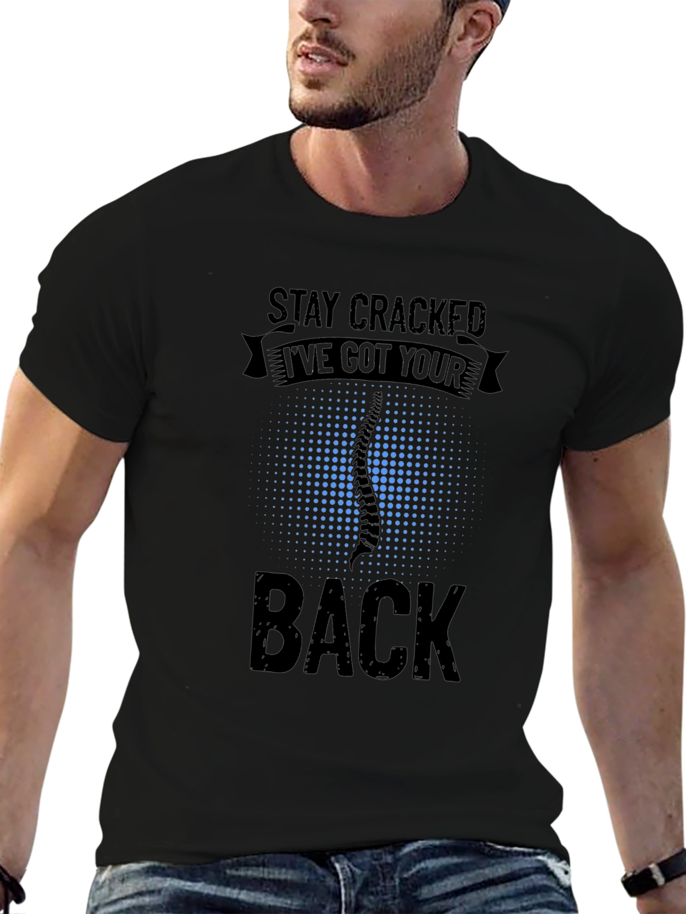Stay Cracked Ive Got Your Back T-Shirt