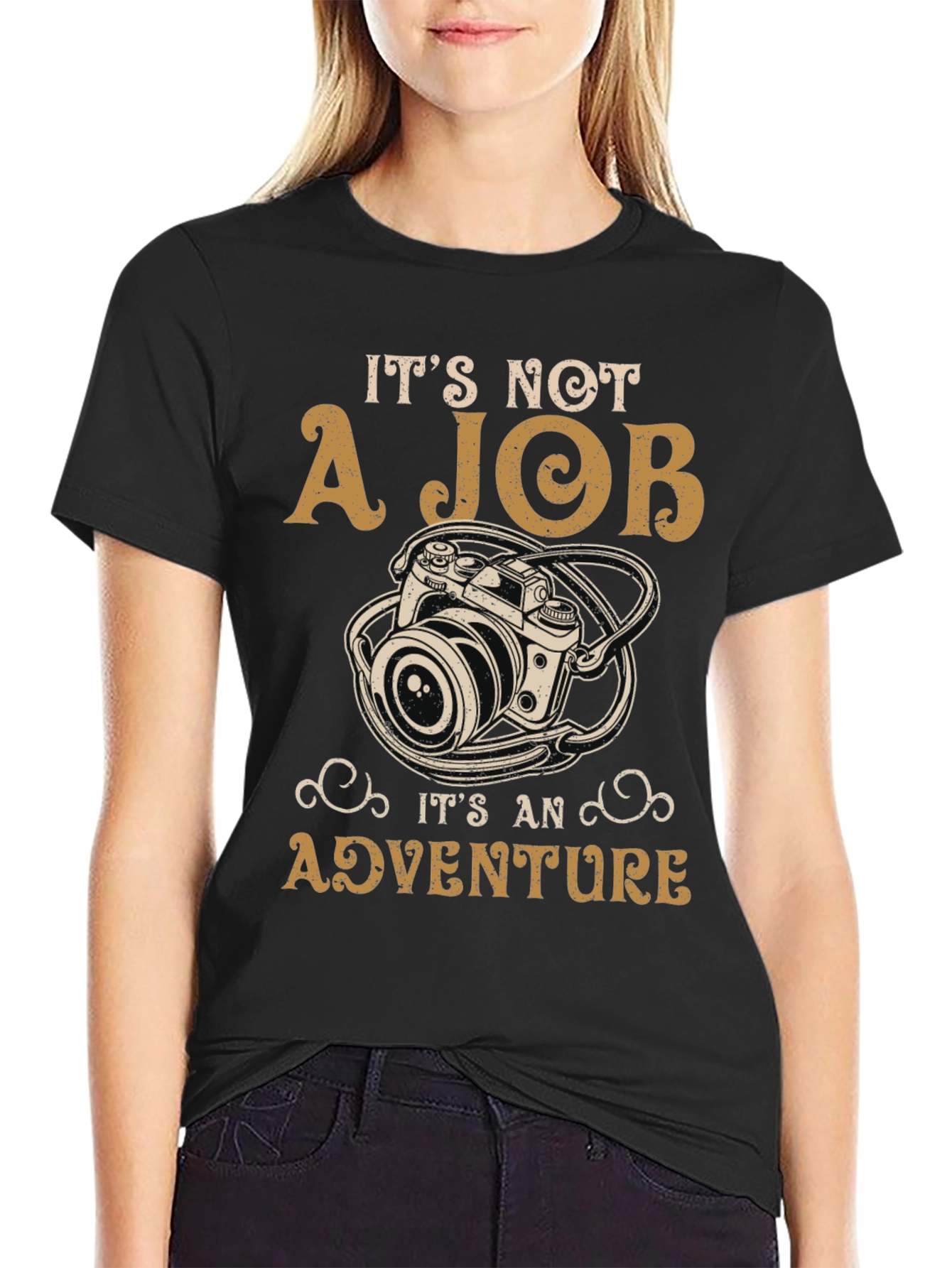 Photography Adventure T-Shirt: Its Not A Job