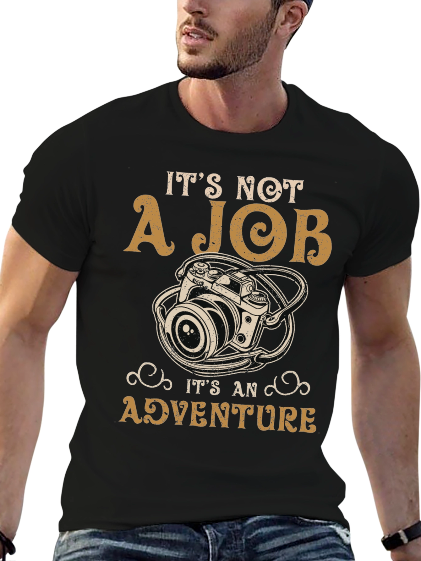 Photography Adventure T-Shirt: Its Not A Job