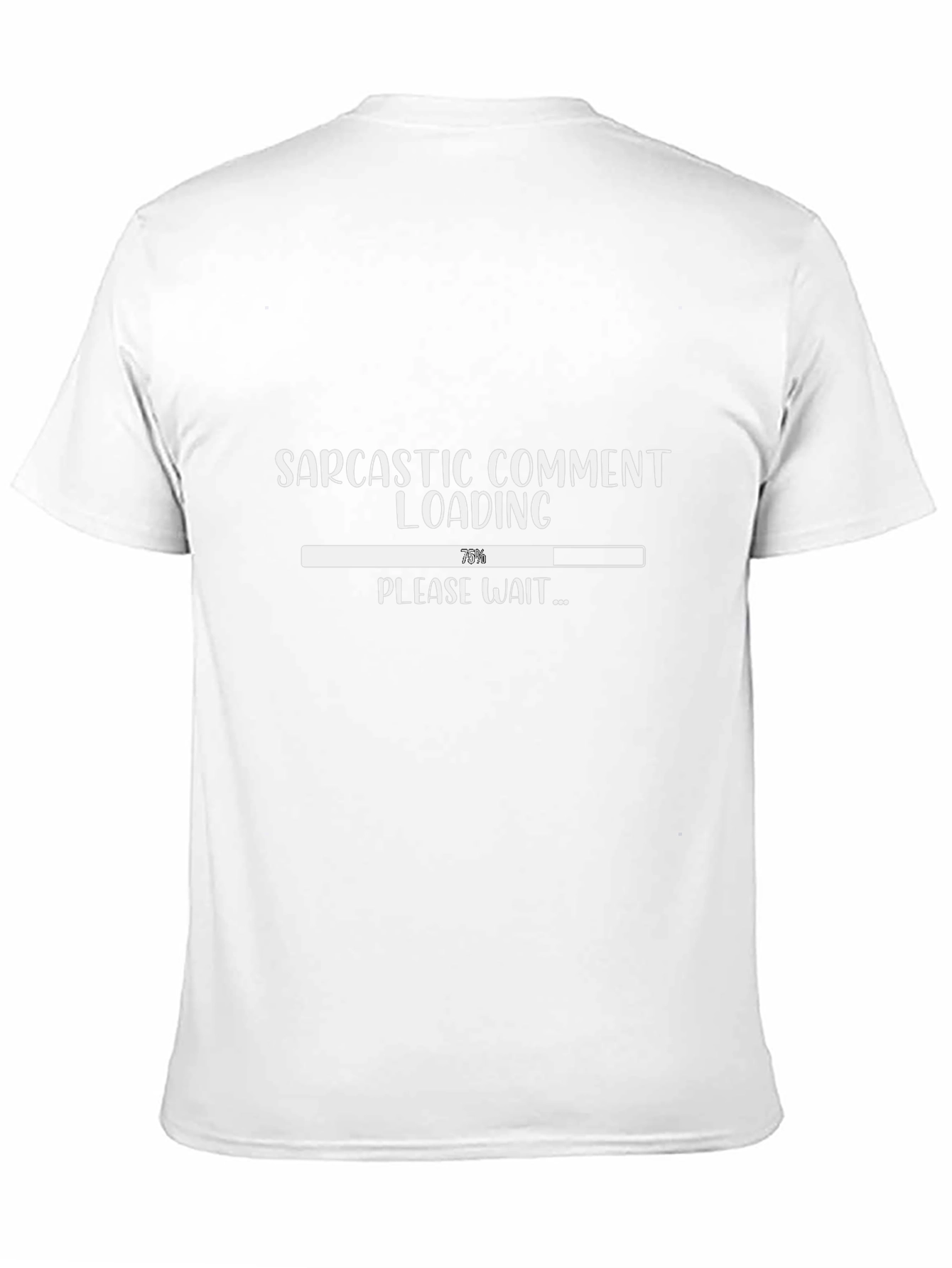Sarcastic Comment Loading T-Shirt - Funny Tee