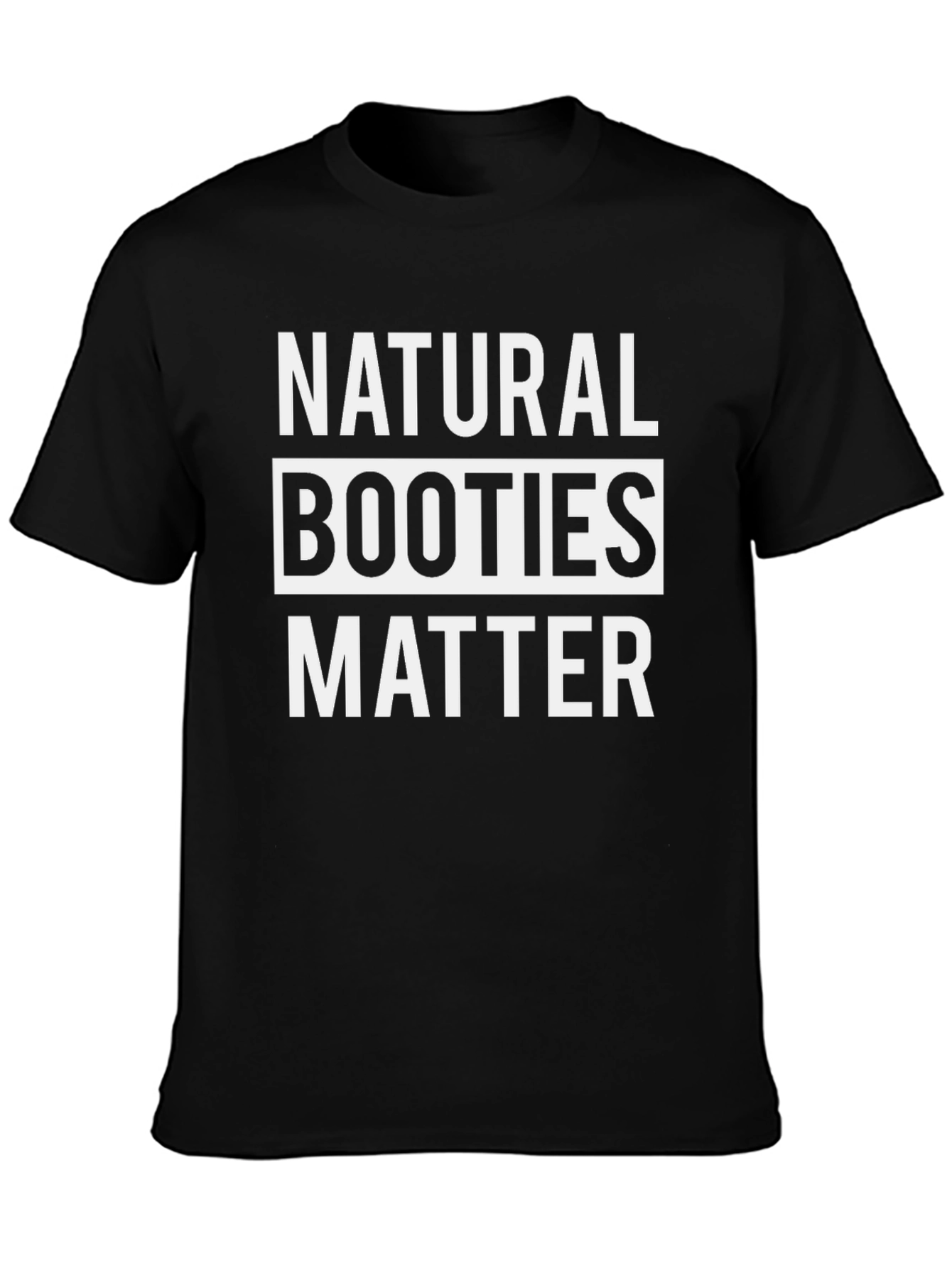 Natural Booties Matter Graphic Tee - Black Cotton T-Shirt